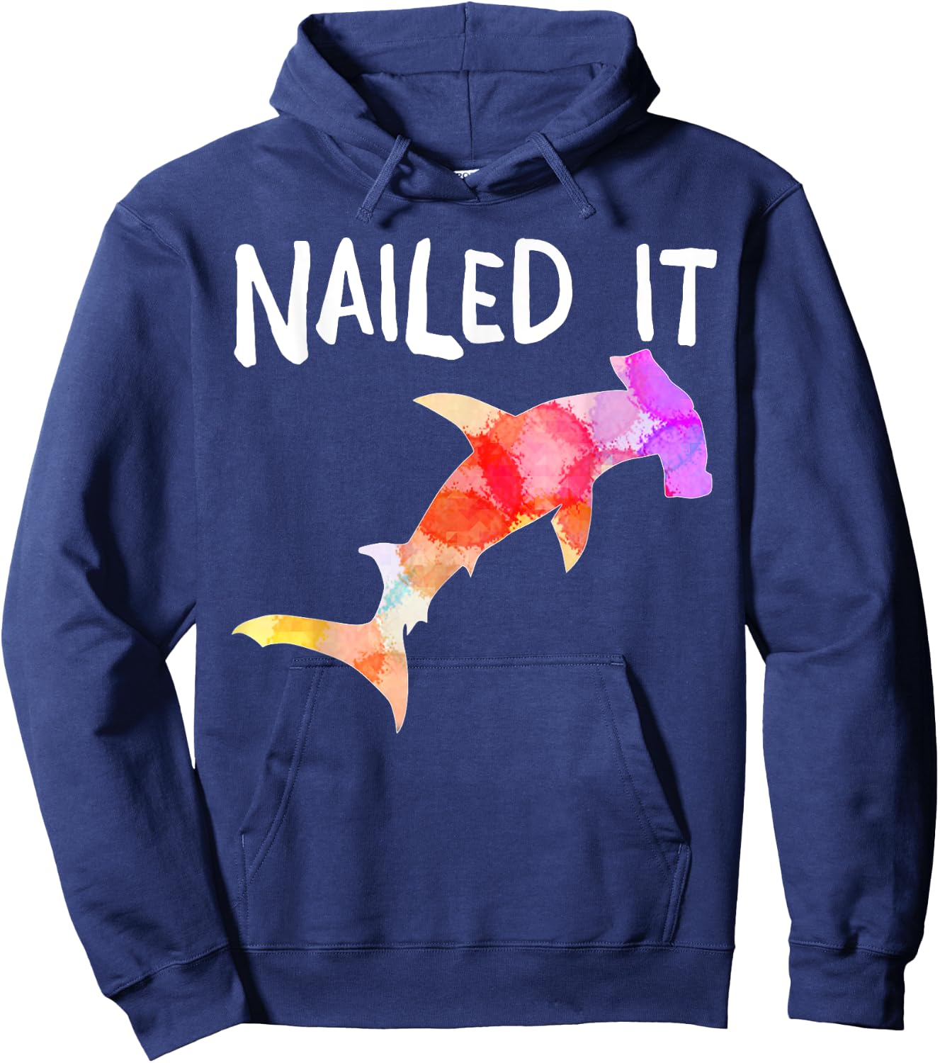 hammerhead Shark Nailed it shirt gift men women Hoodie - Hoodie | Navy