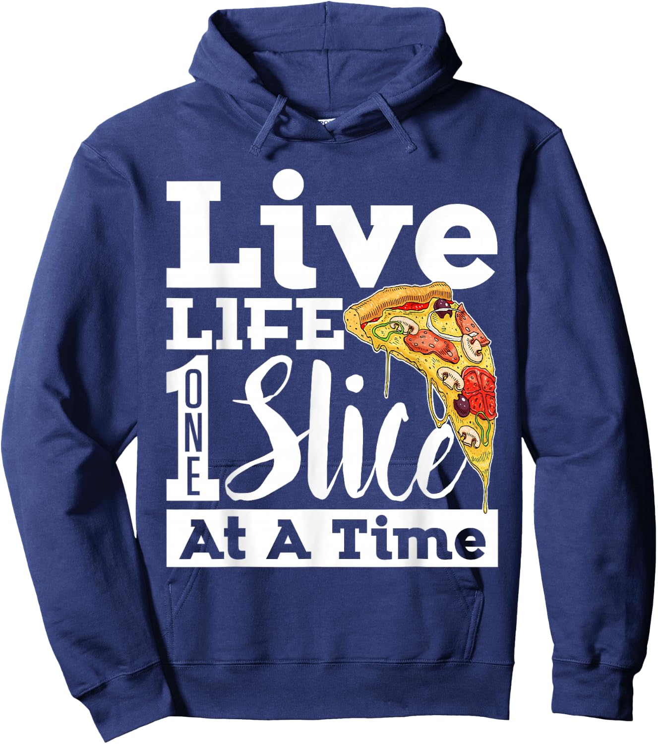 Live Life One Slice At a Time Pizza Hoodie - Hoodie | Navy