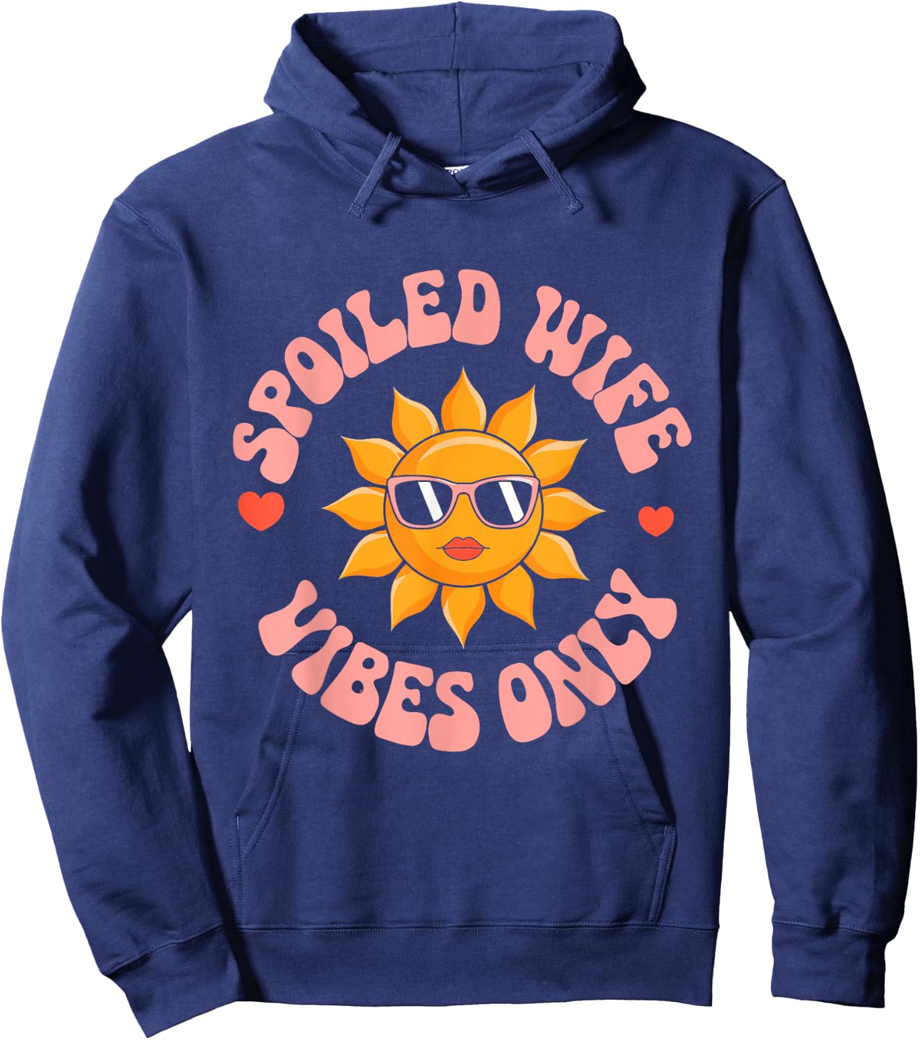 Funny Wife Spoiled Wife Vibes Only Hoodie - Hoodie | Navy