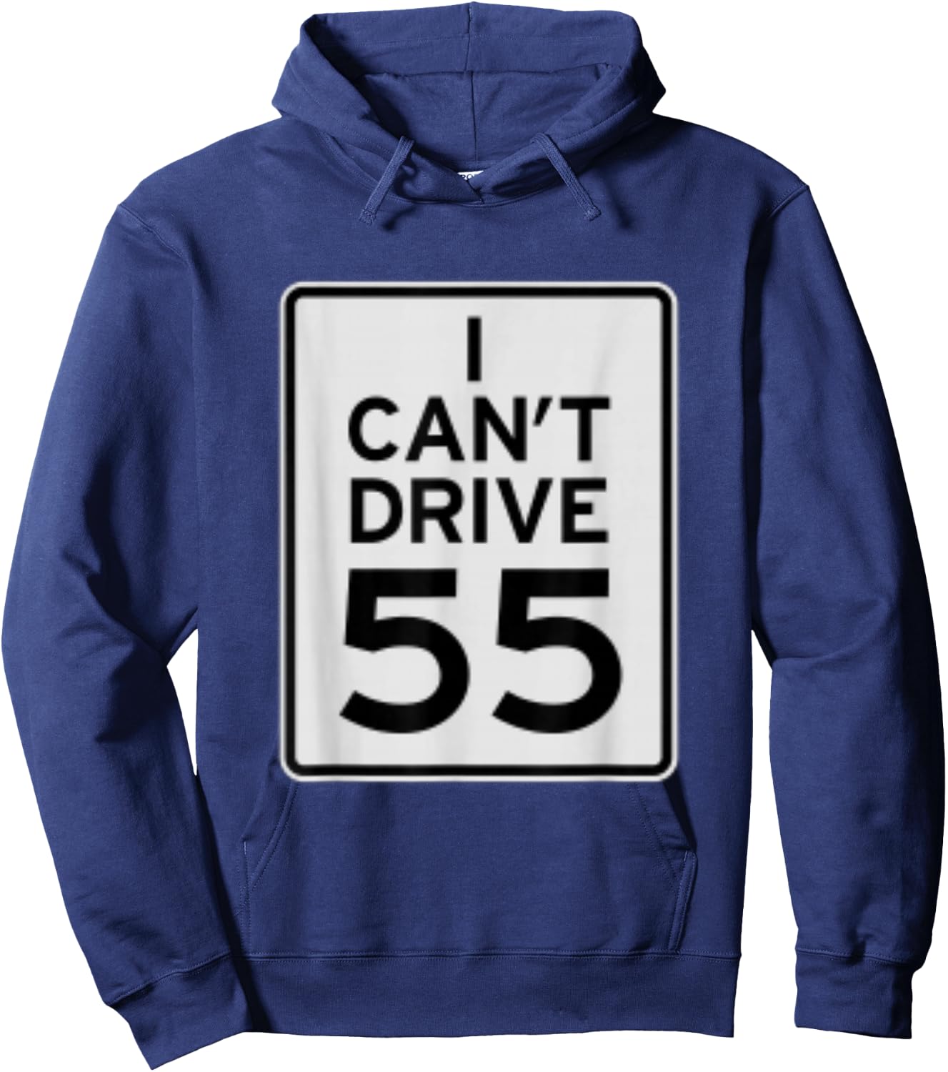 I Cant Drive 55 Hoodie - Hoodie | Navy