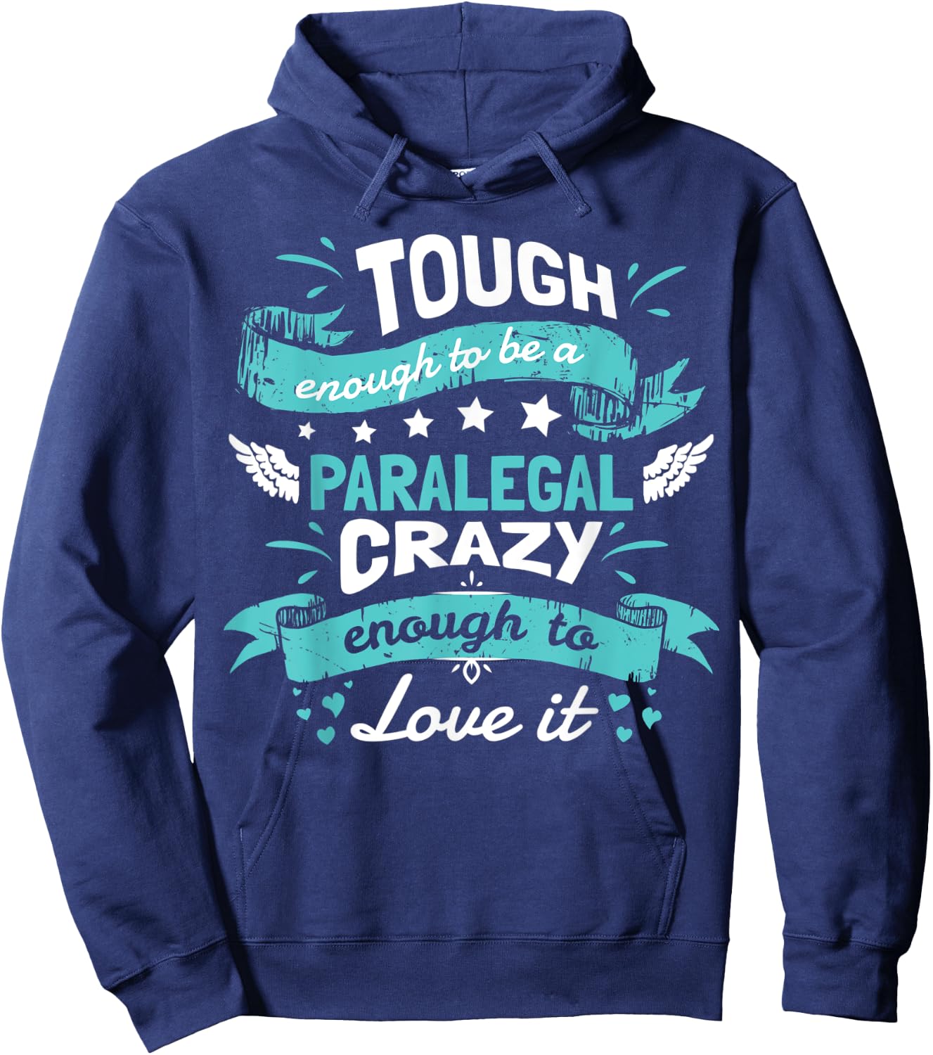 Tough Enough Paralegal Funny Quote Hoodie - Hoodie | Navy