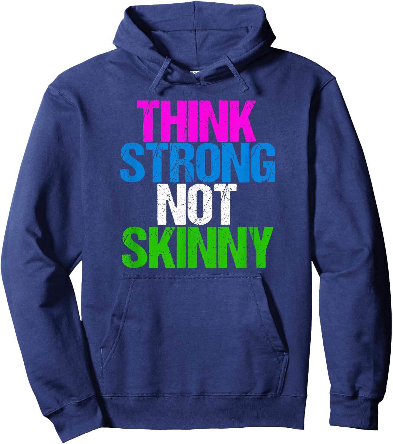 Think Strong Not Skinny Fitness Inspiration Hoodie - Hoodie | Navy