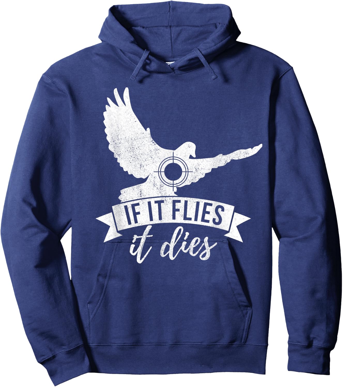 IF IT FLIES IT DIES Funny Dove Hunting Shirt Hoodie - Hoodie | Navy
