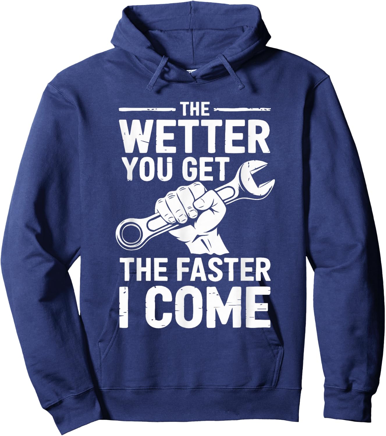 The Wetter You Get The Faster I Come Hoodie - Hoodie | Navy
