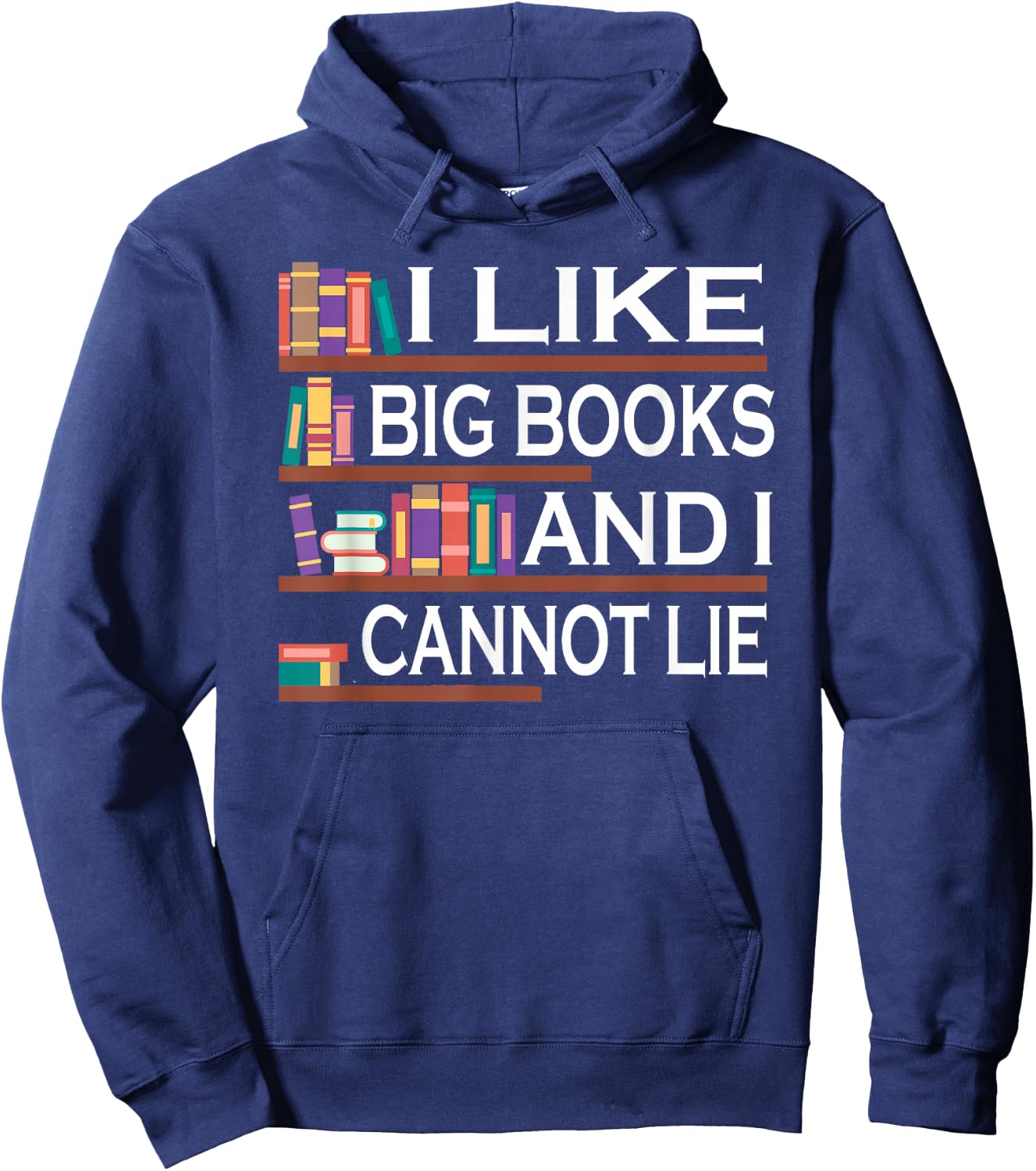 I Like Big Books And I Cannot Lie Bookworm Hoodie - Hoodie | Navy