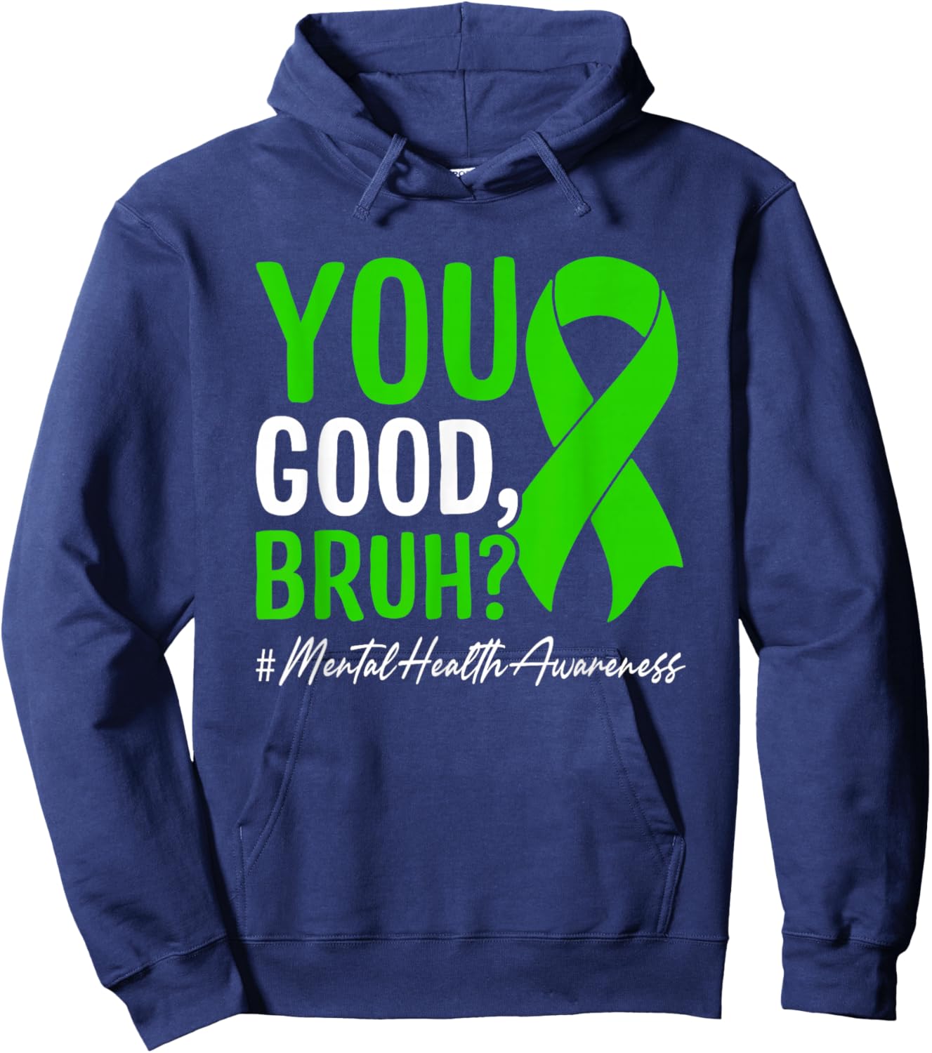 You Good, Bruh? Mental Health Awareness Hoodie - Hoodie | Navy