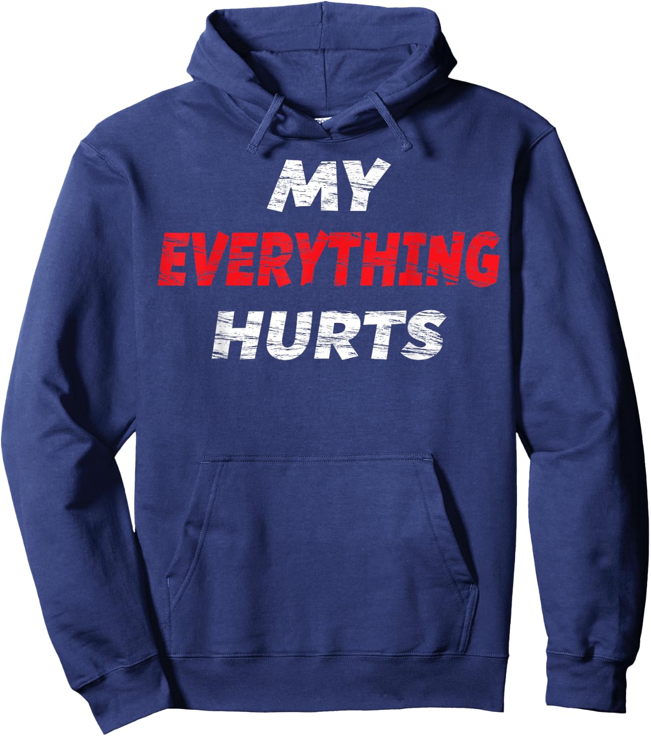 My EVERYTHING Hurts | Fitness - Workout - Gym Hoodie - Hoodie | Navy