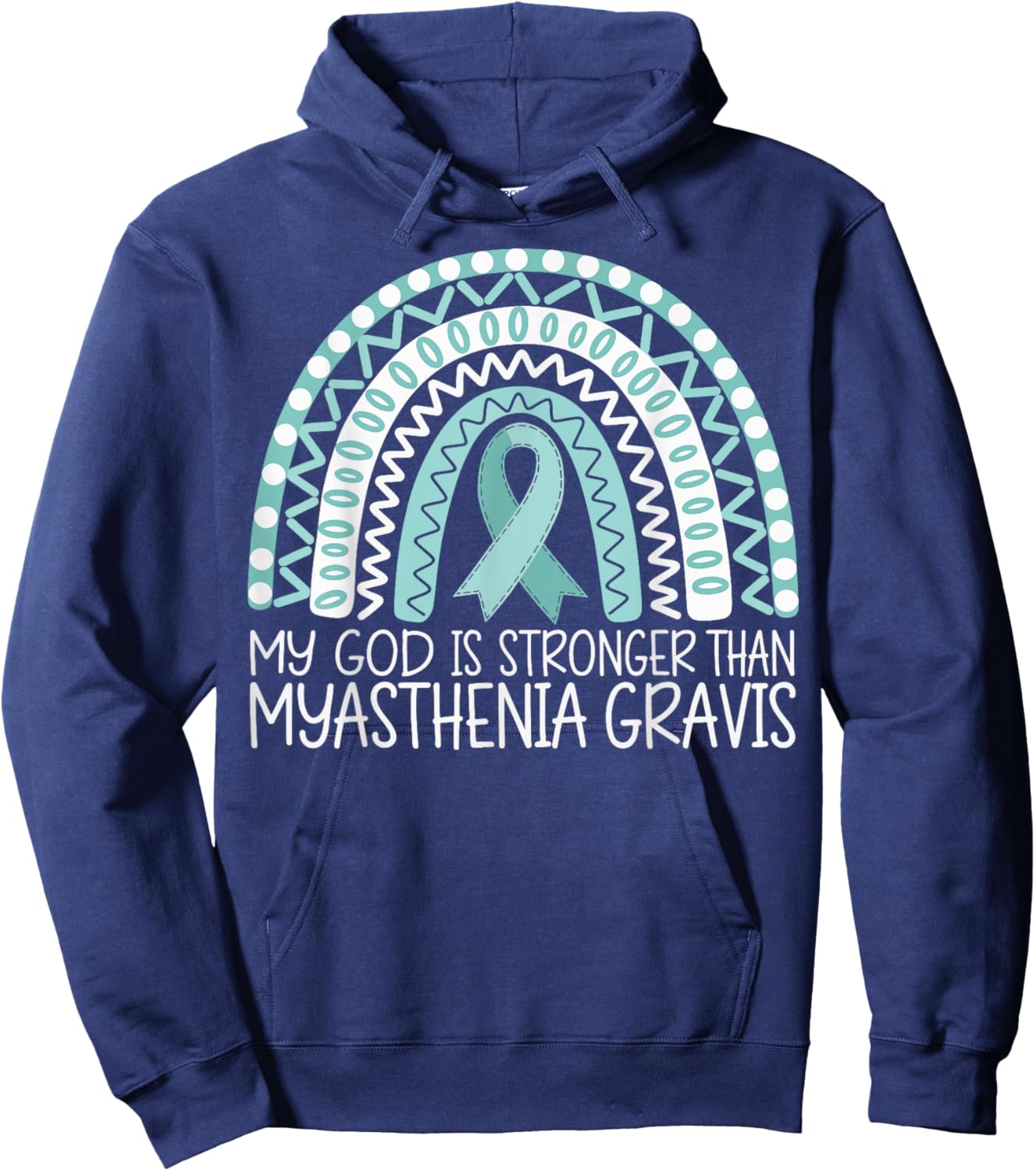 My God Is Stronger Than Myasthenia Gravis Hoodie - Hoodie | Navy