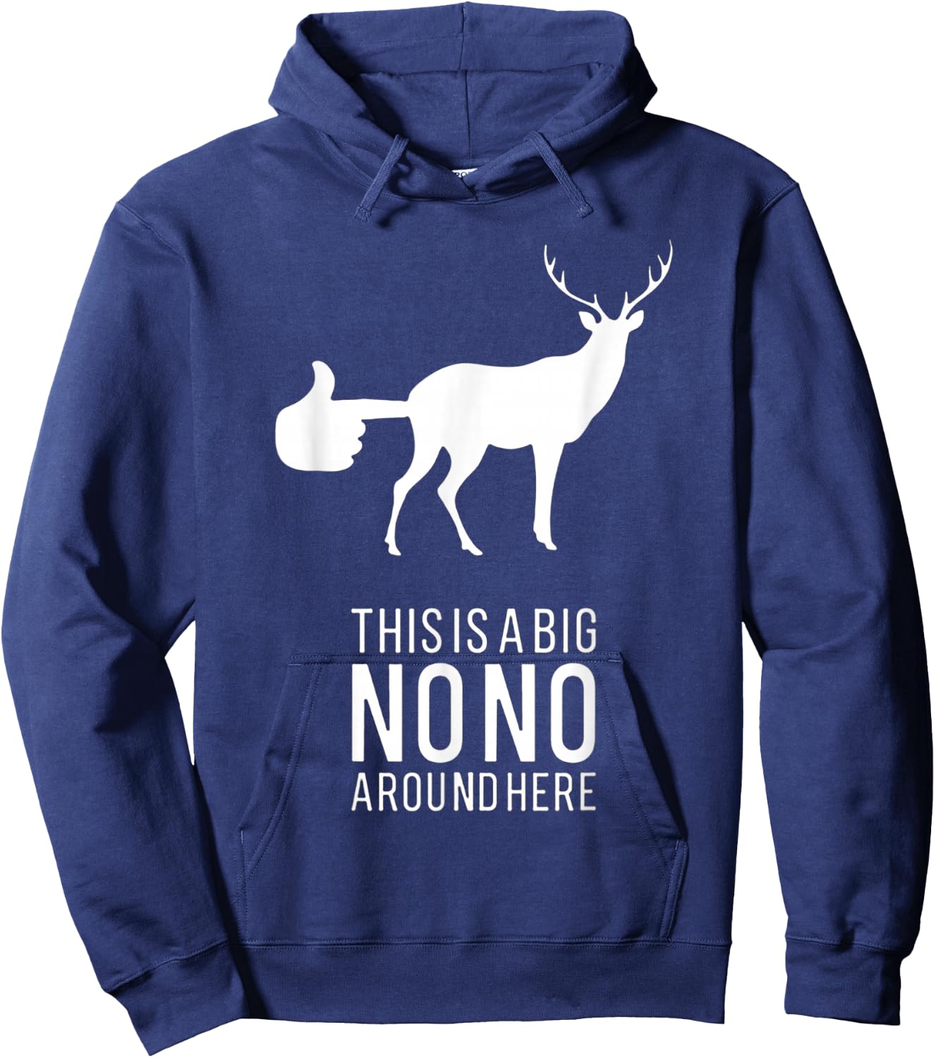 This Is A Big Nono Around Here Funny Deer Butt Hoodie - Hoodie | Navy