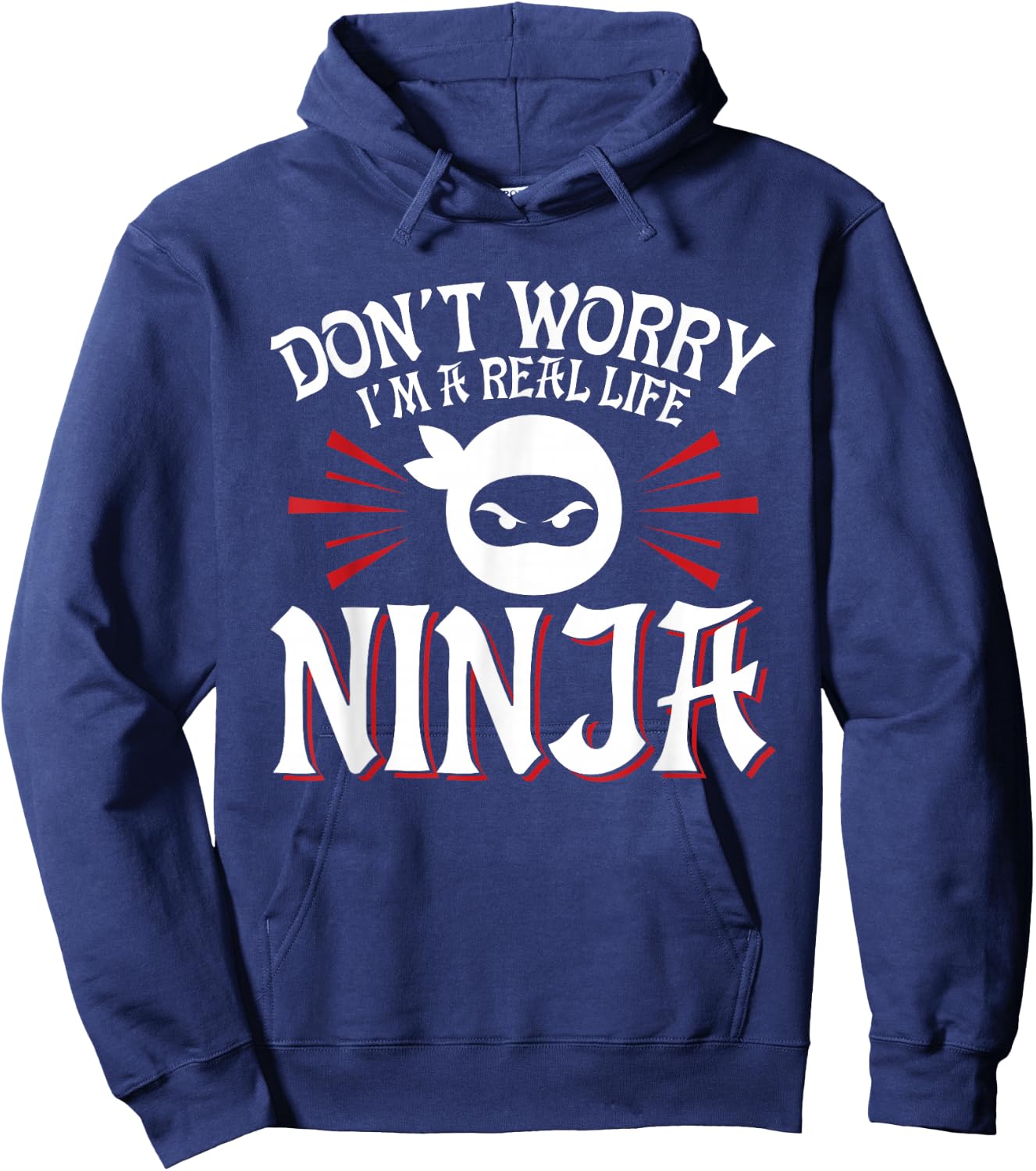 Don't Worry I'm A Real Life Ninja Party Mask Hoodie - Hoodie | Navy