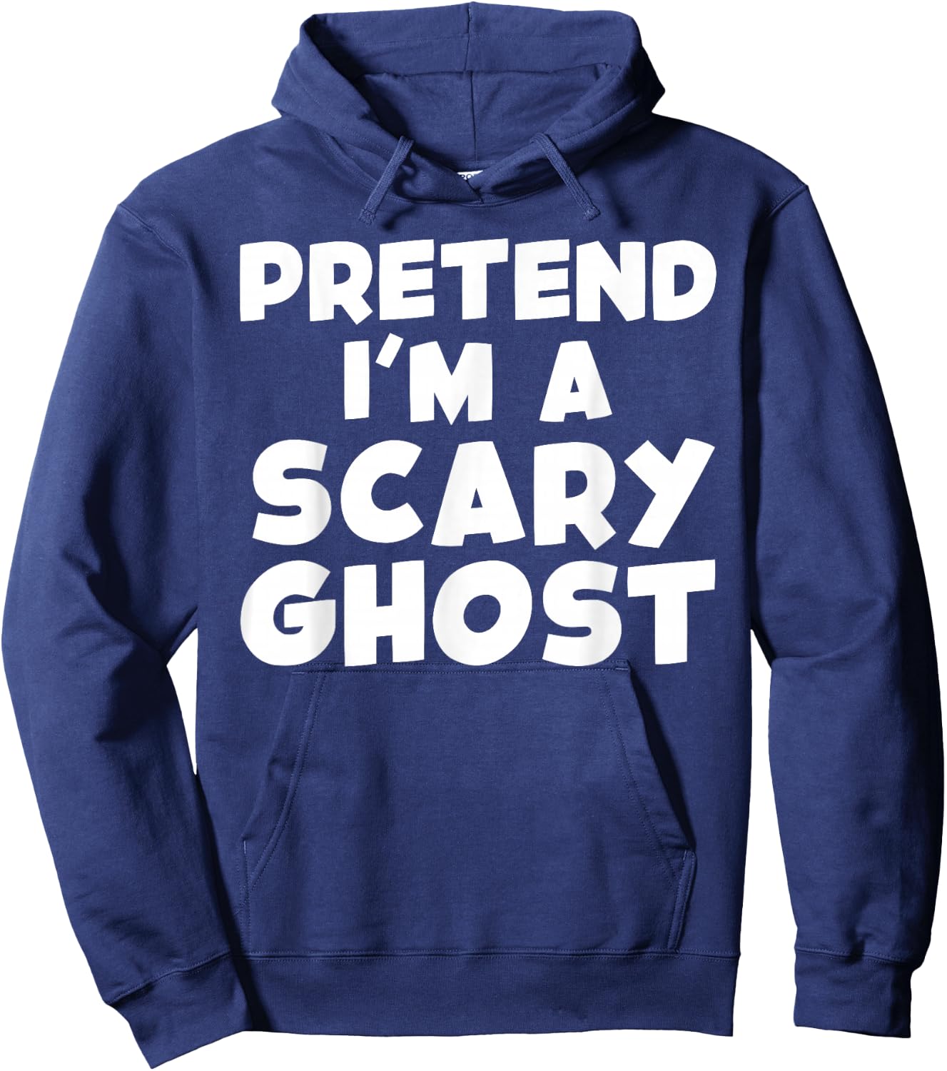 Pretend I'm A Scary Ghost Funny Hoodie - Hoodie | Navy