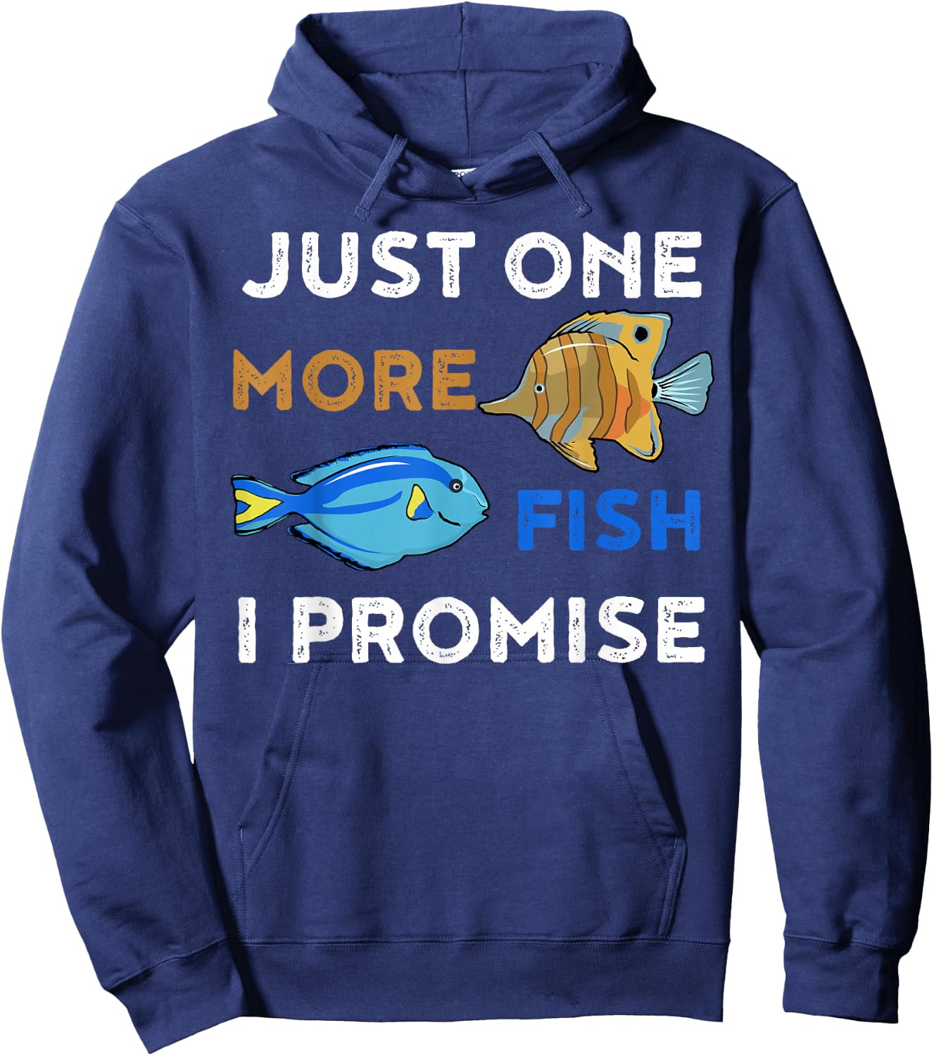 Just One More Fish I Promise Funny Aquarium Hoodie - Hoodie | Navy