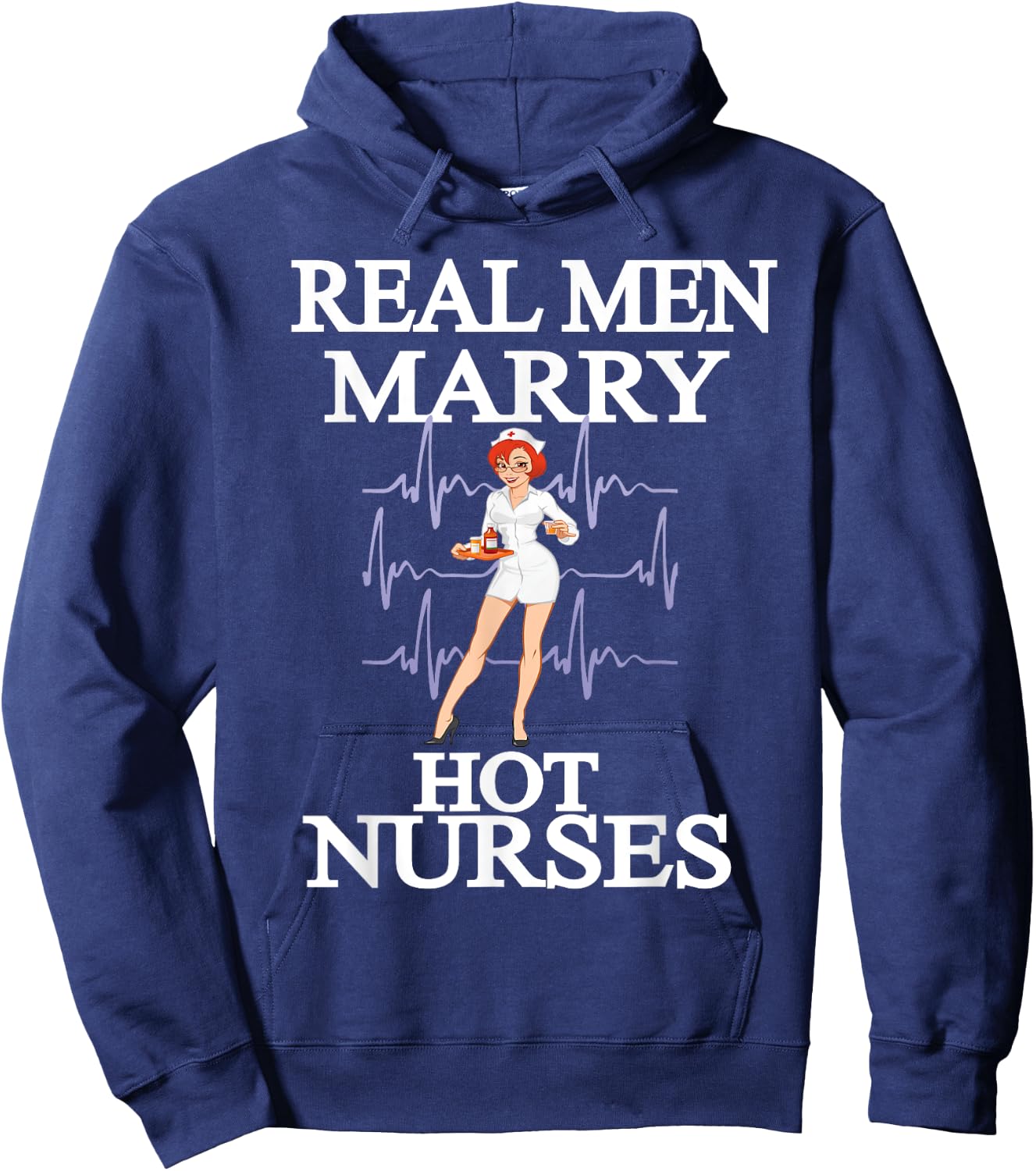 Nurse Gifts - Real Men Marry Hot Nurses Hoodie - Hoodie | Navy