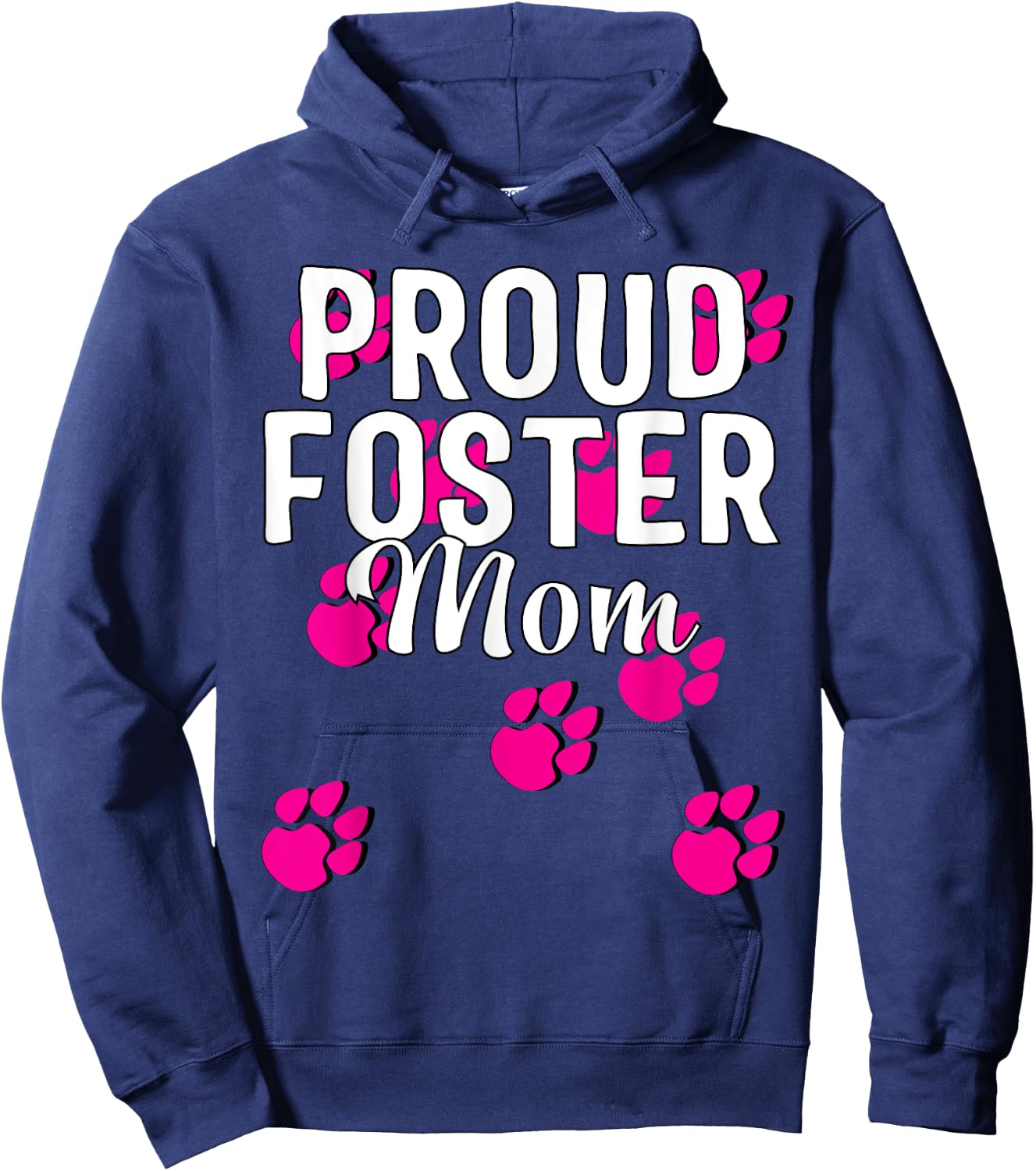 Proud Dog Foster Mom Pink Paw Pet Owner Gift Hoodie - Hoodie | Navy