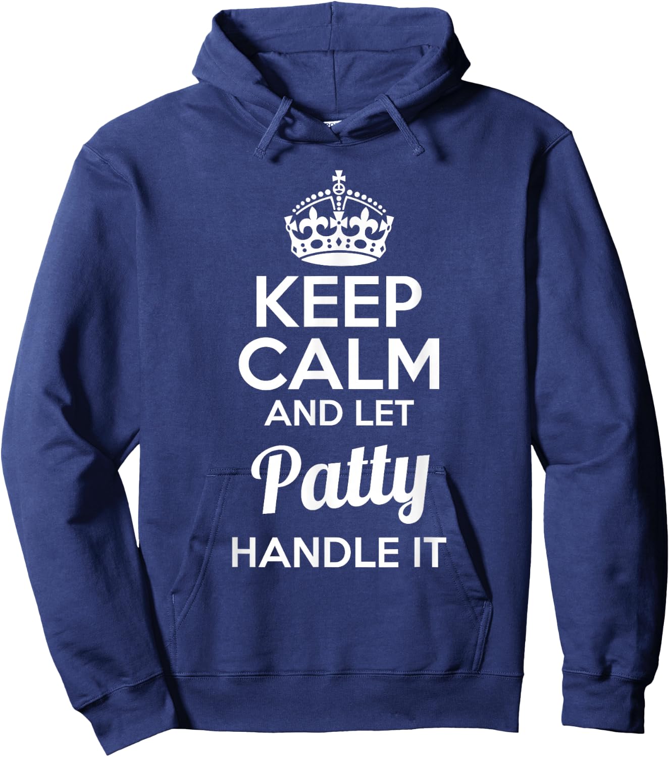Patty Keep Calm and Let Patty Handle It Hoodie - Hoodie | Navy