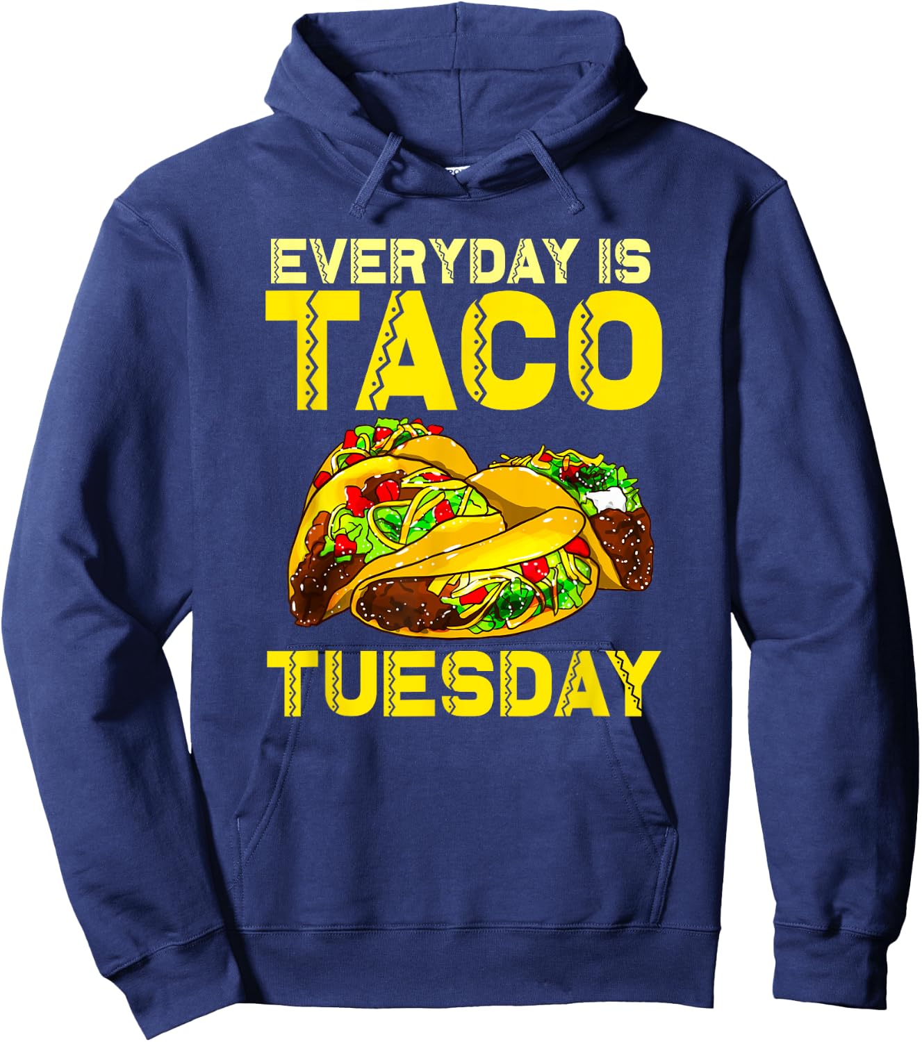 Taco Party Everyday Is Taco Tuesday Women Kids Hoodie - Hoodie | Navy