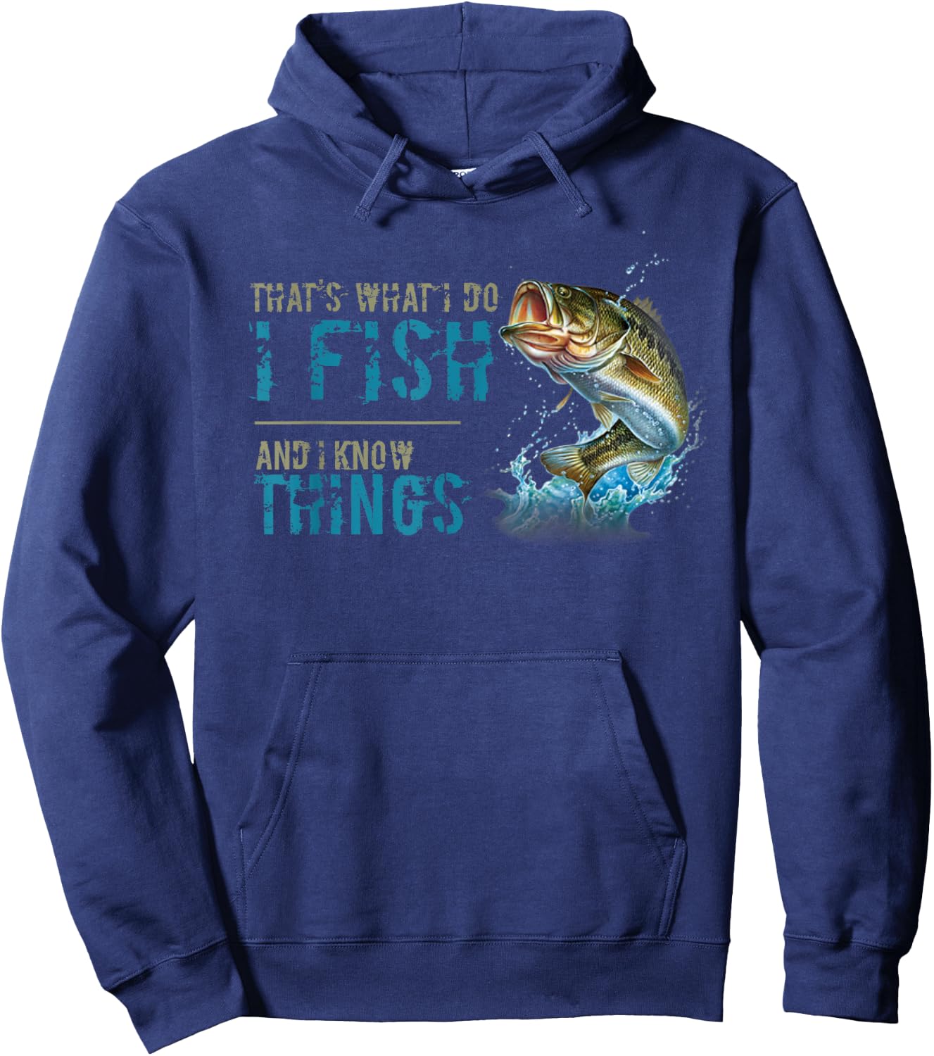 That's What I Do I Fish And I Know Things Hoodie - Hoodie | Navy