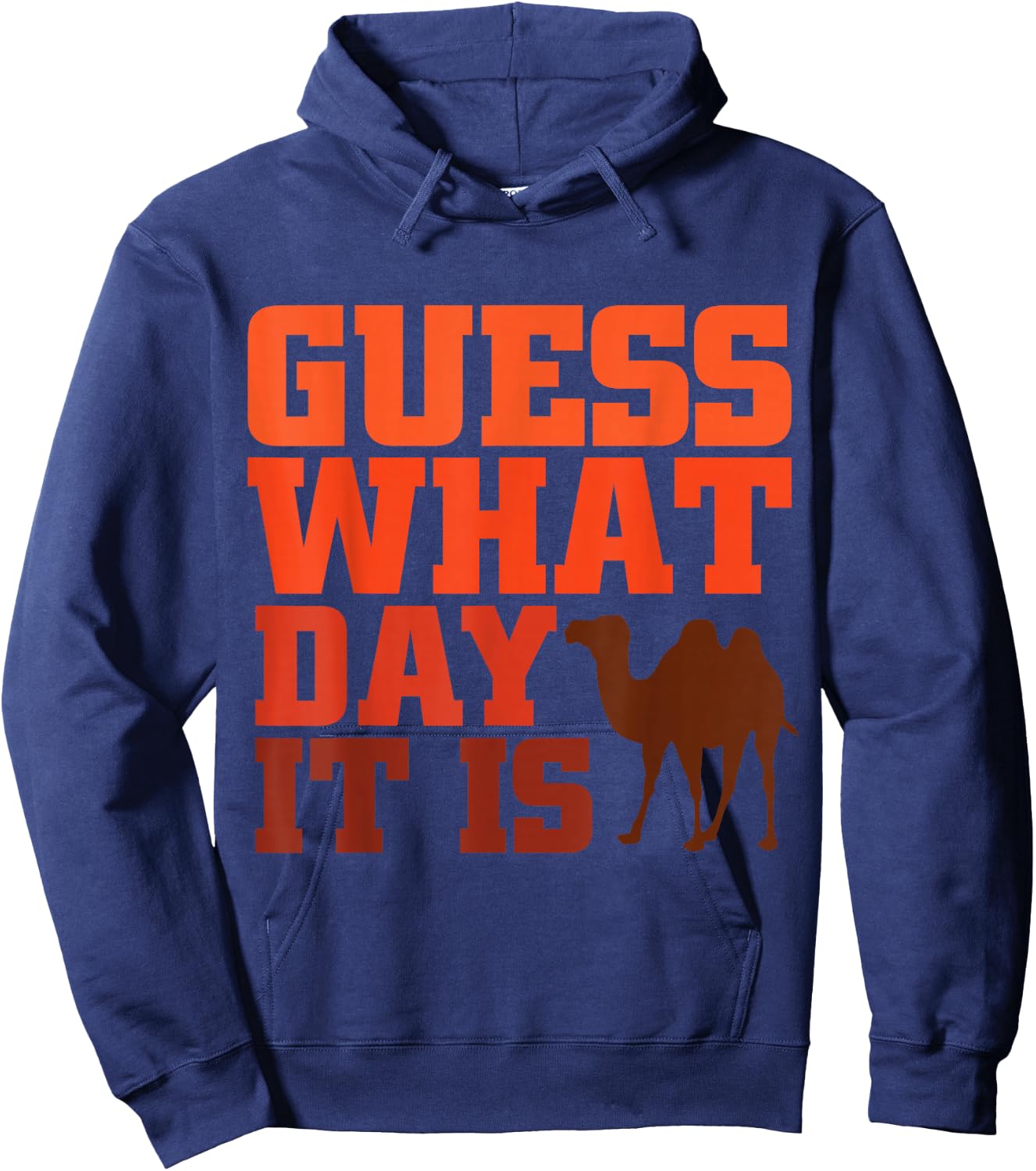 Guess What Day it is Hump Day Shirts Hoodie - Hoodie | Navy