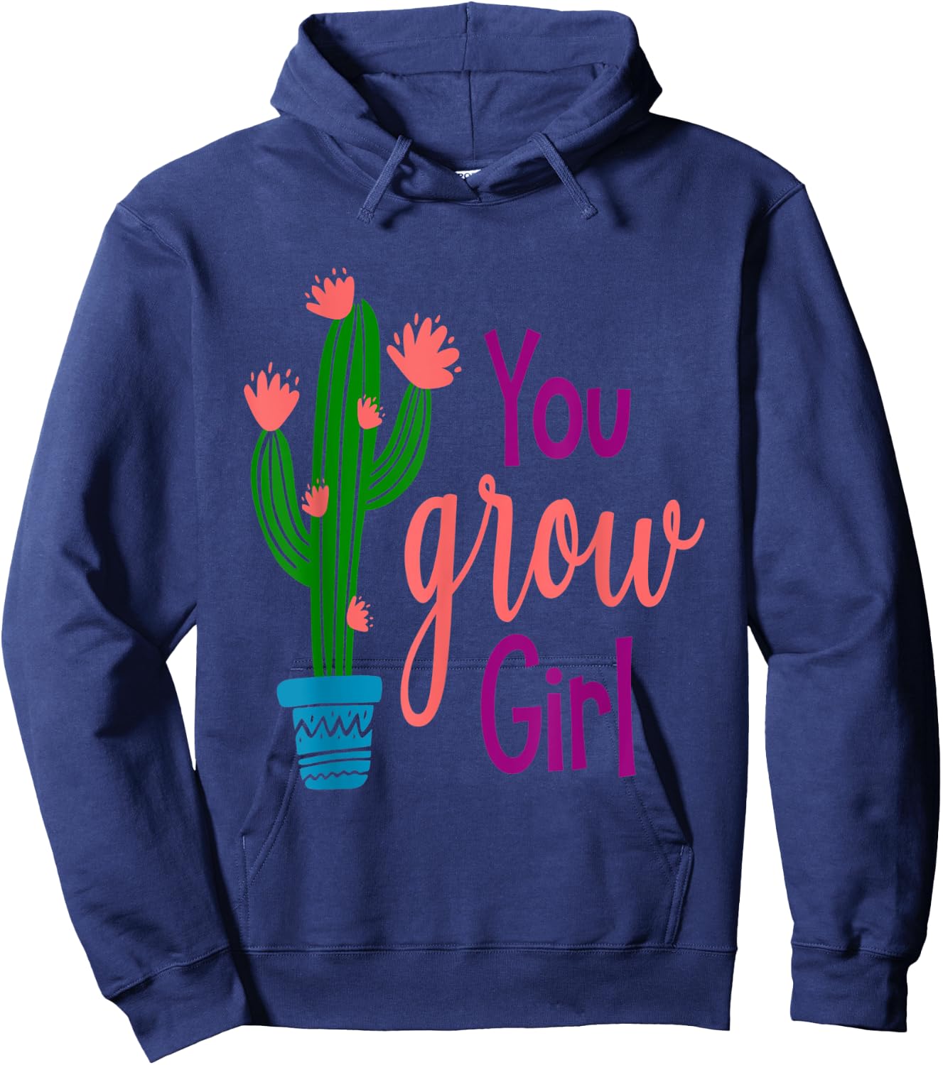 You GROW Girl Cactus Inspirational Quote Gift Hoodie - Hoodie | Navy