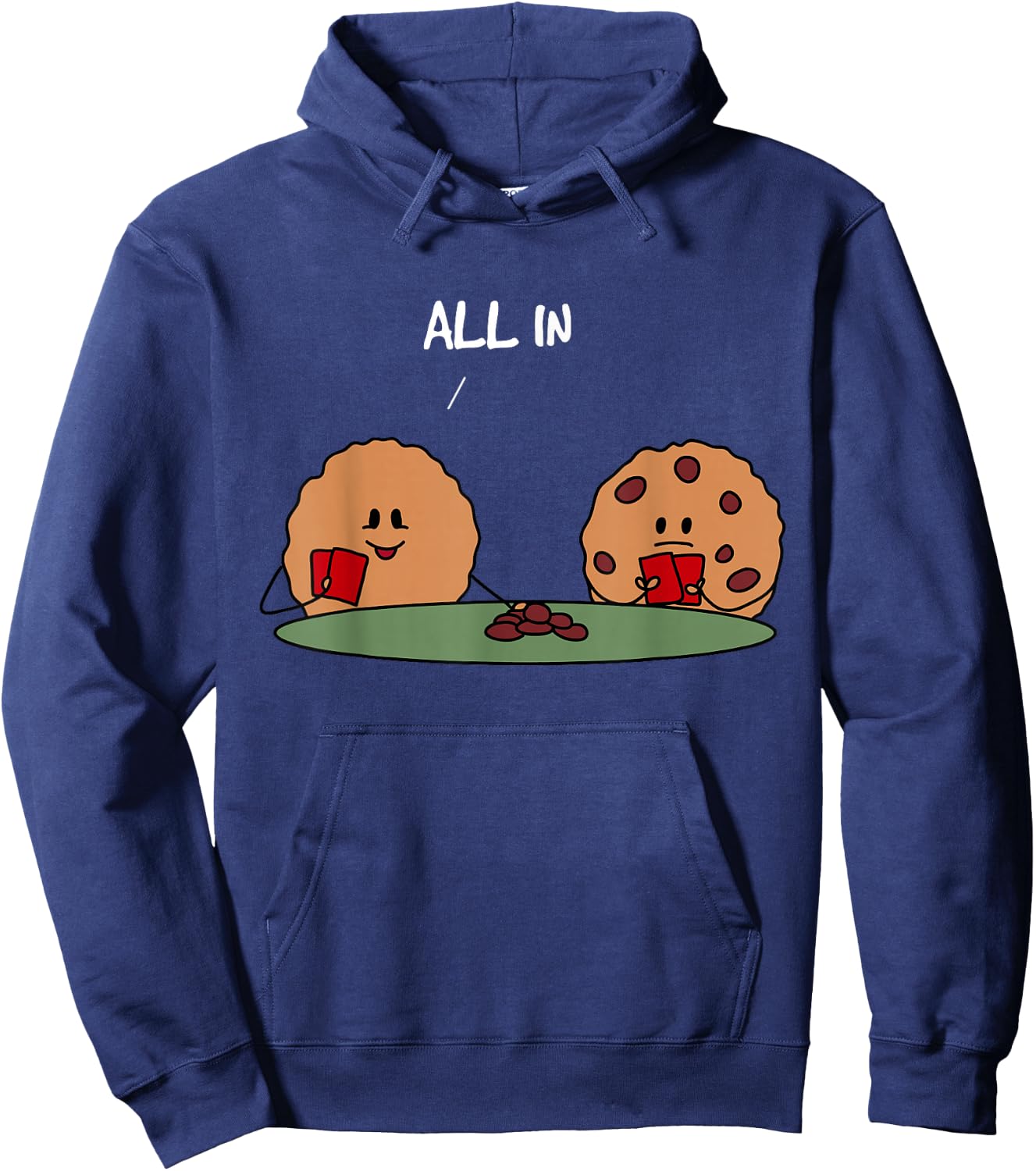 All in Cookie - Funny Chocolate Chip Poker Hoodie - Hoodie | Navy