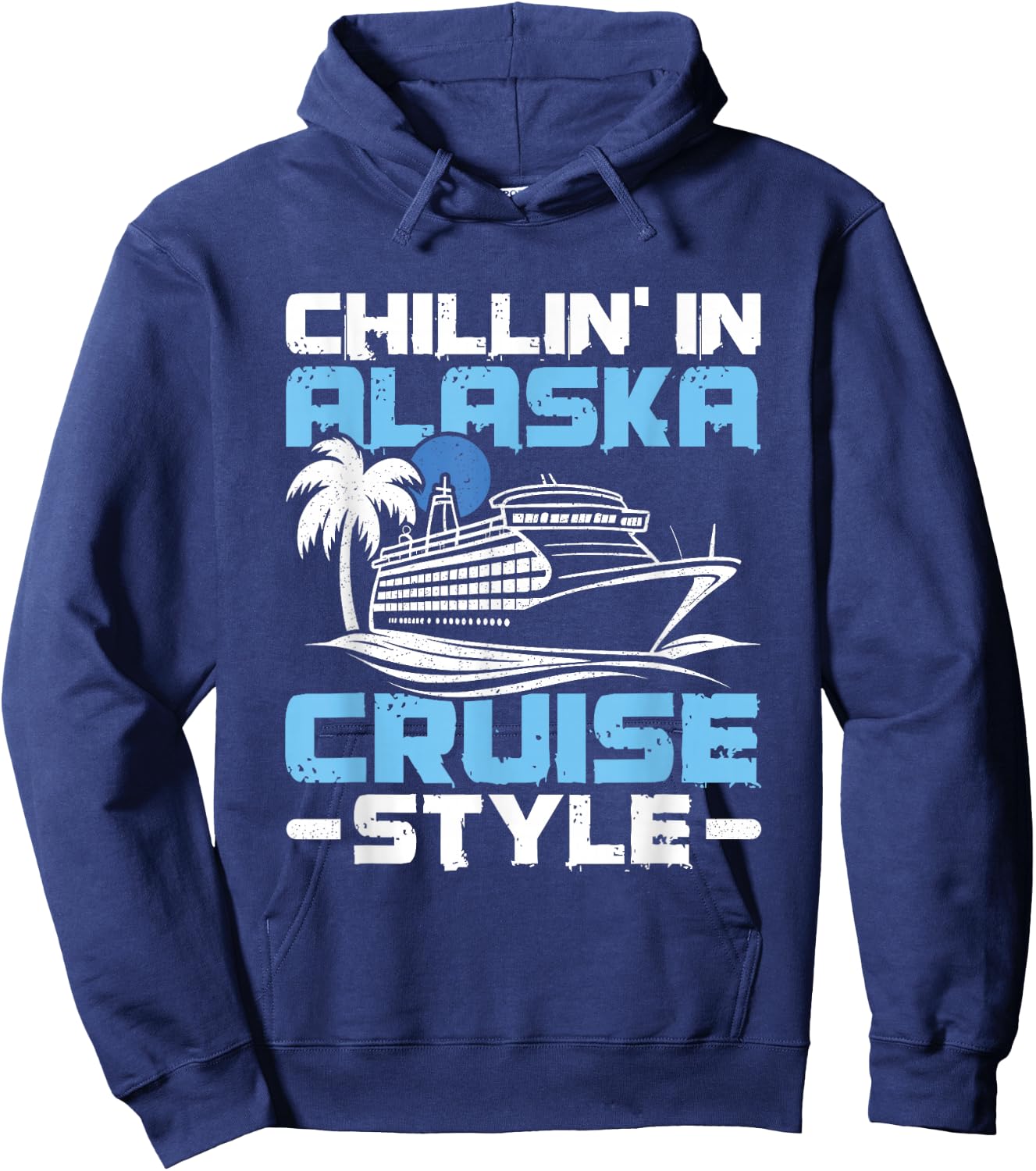 Chillin' In Alaska - Alaska Cruise Trip Hoodie - Hoodie | Navy