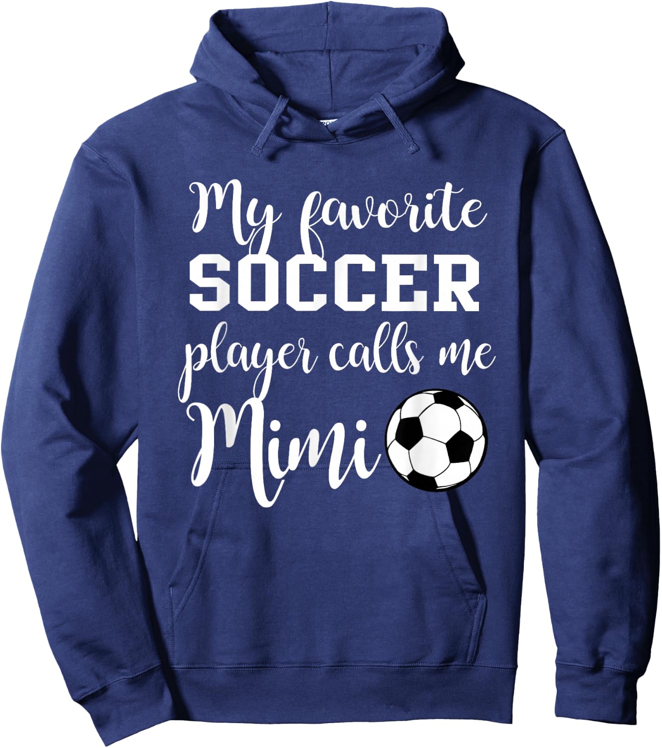 My Favorite Soccer Player Calls me Mimi Hoodie - Hoodie | Navy