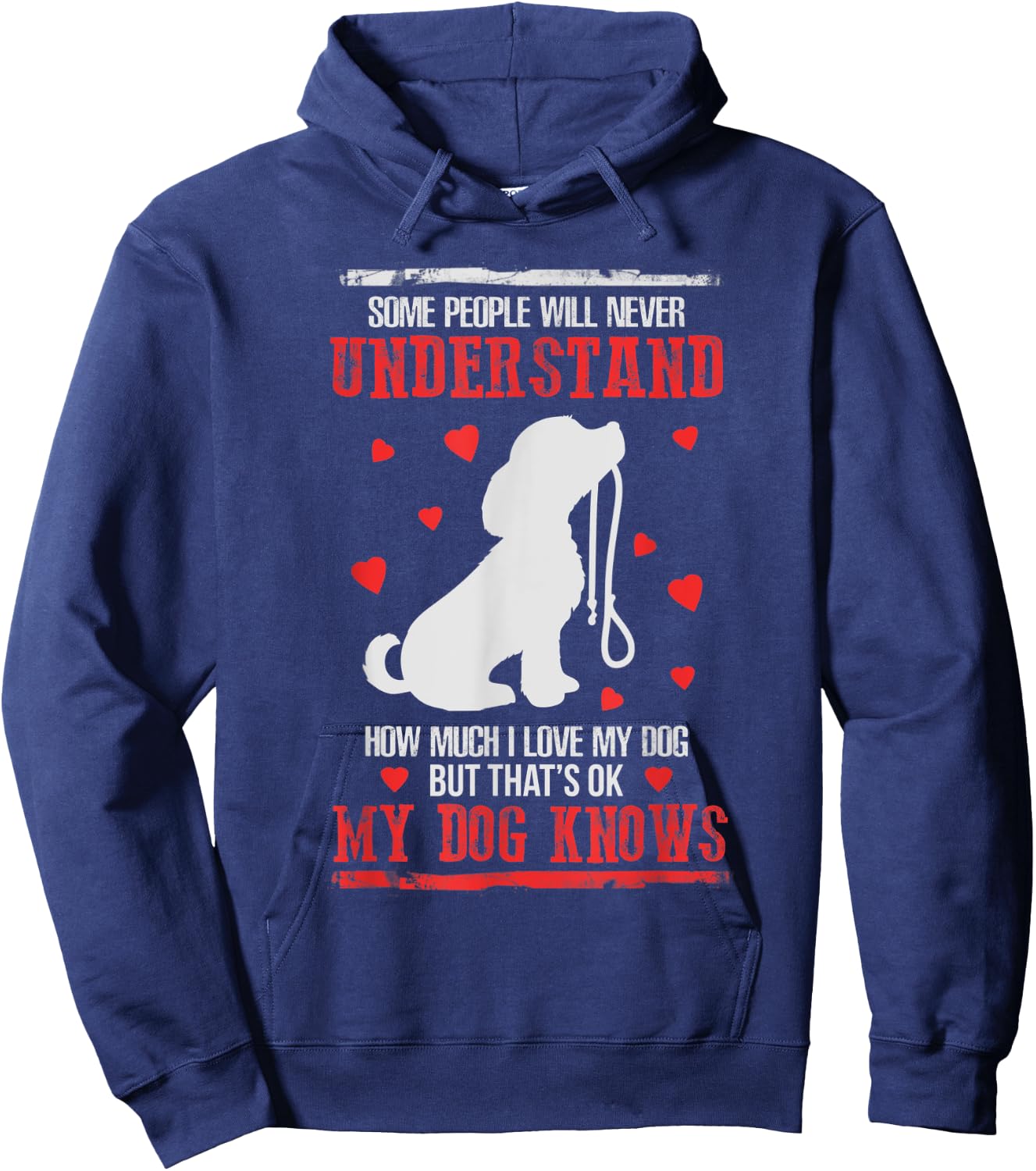 Some People Will Never Understand My Dogs Love Hoodie - Hoodie | Navy