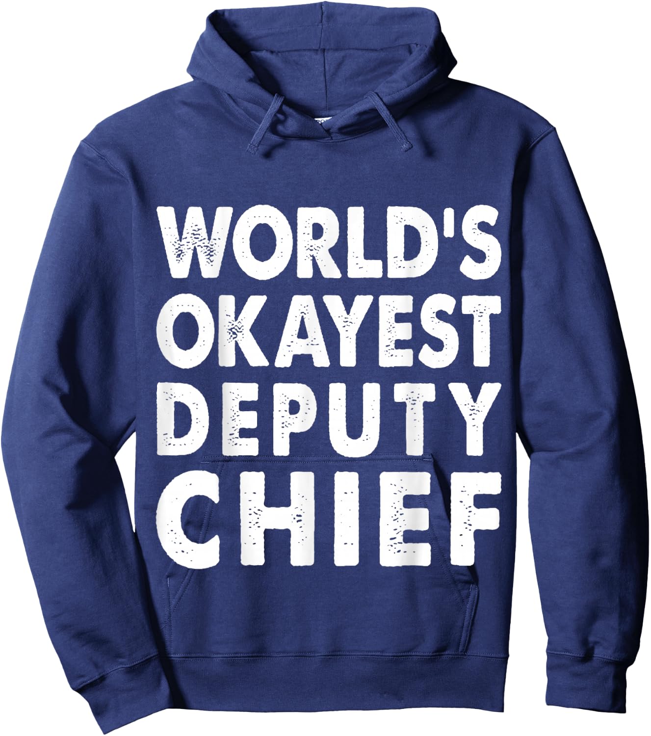 Okayest Deputy Chief Shirt Gift Present Police Hoodie - Hoodie | Navy