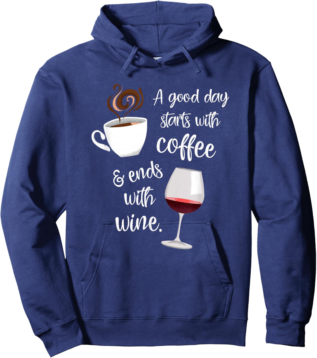 A Good Day Starts With Coffee & Ends With Wine Hoodie - Hoodie | Navy