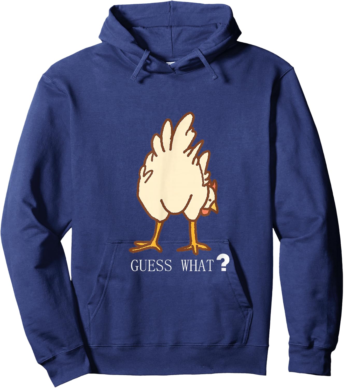 Guess What Chicken Butt Funny T Shirt Hoodie - Hoodie | Navy