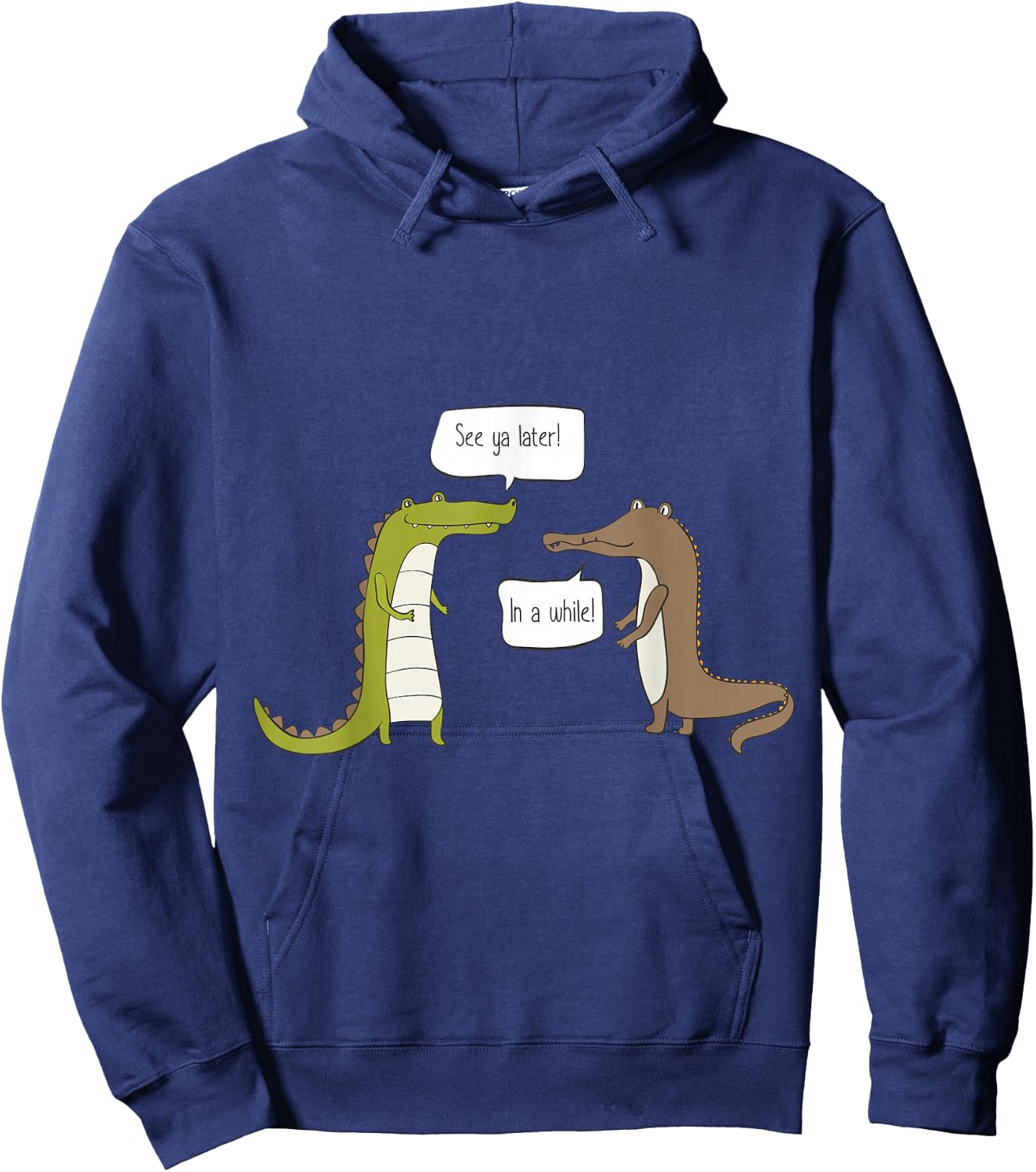 See Ya Later Alligator, in A While Crocodile Hoodie - Hoodie | Navy