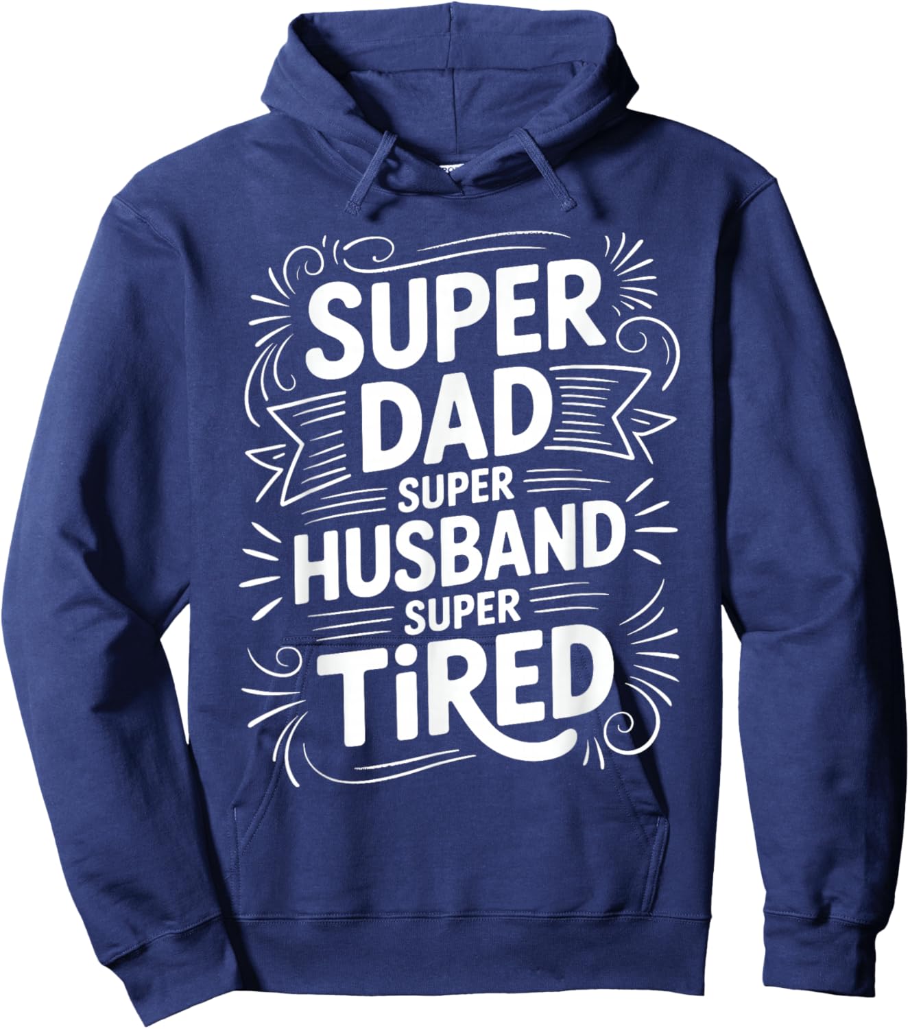 Super Dad Super Husband Super Tired Fatherhood Hoodie - Hoodie | Navy