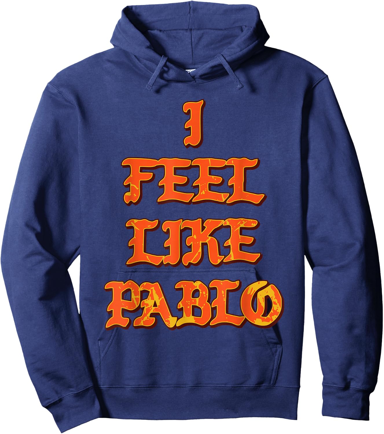 Pablo | I Feel Like Pablo t Shirt Hoodie - Hoodie | Navy