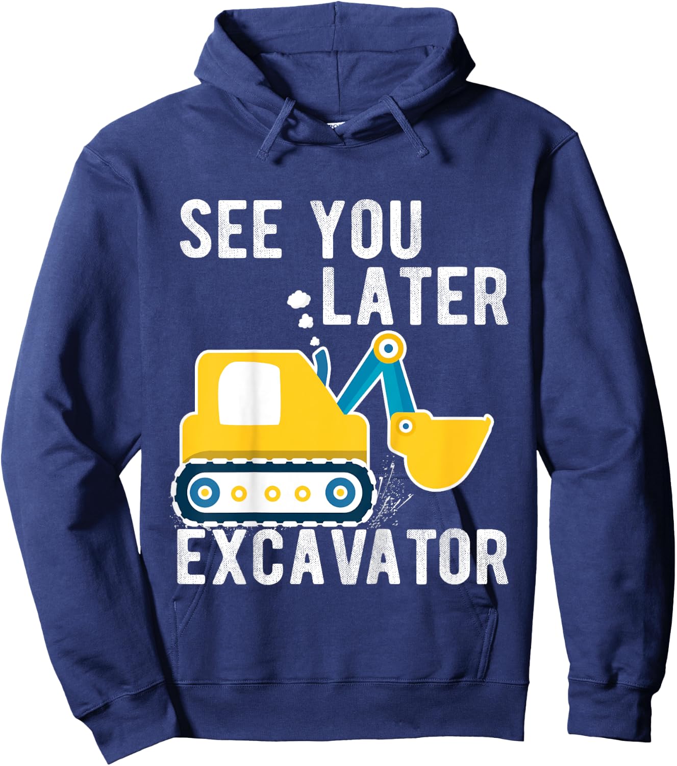 Kids see you later excavator toddler boy funny Hoodie - Hoodie | Navy