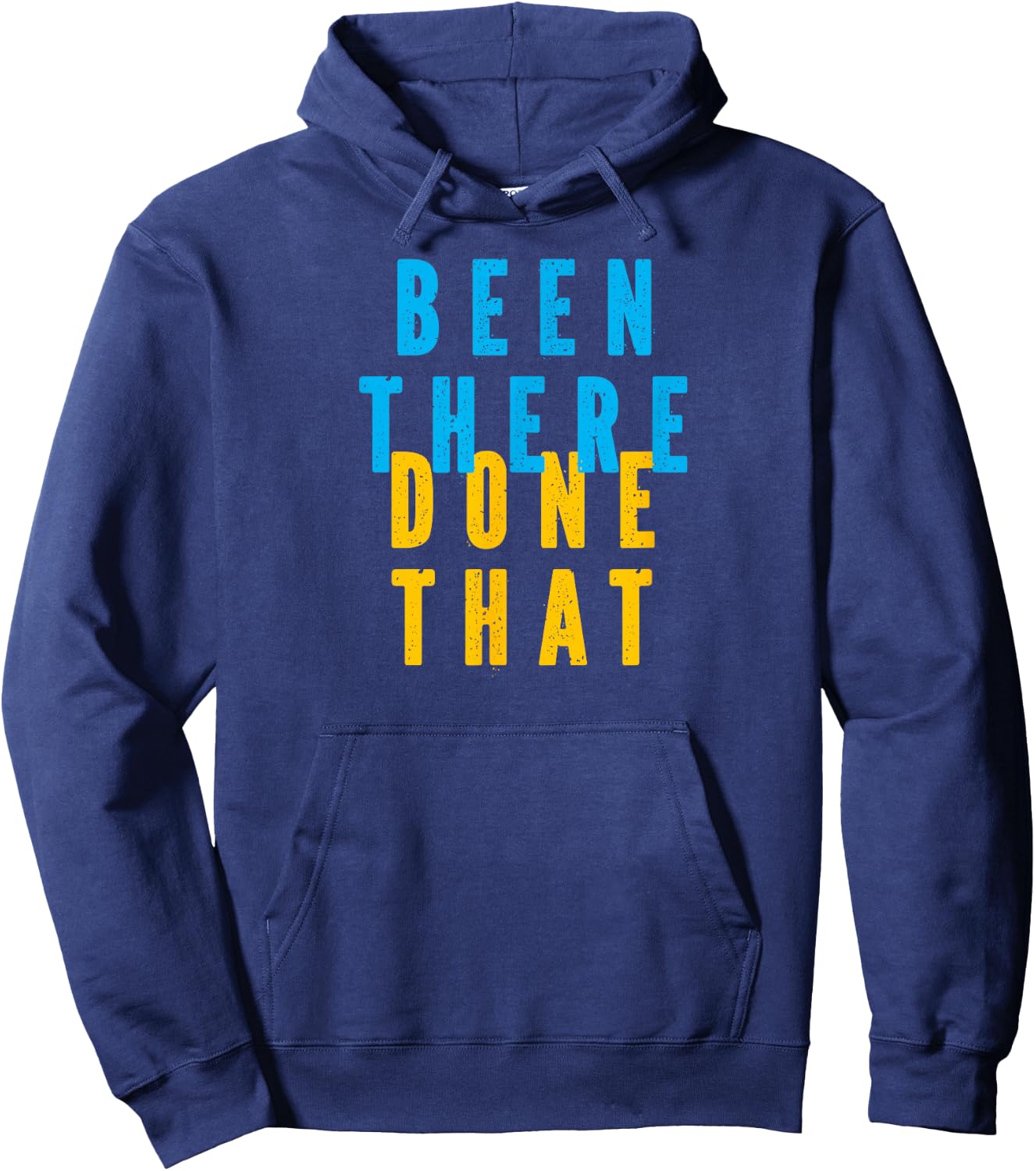 Funny BEEN THERE DONE THAT Hoodie - Hoodie | Navy