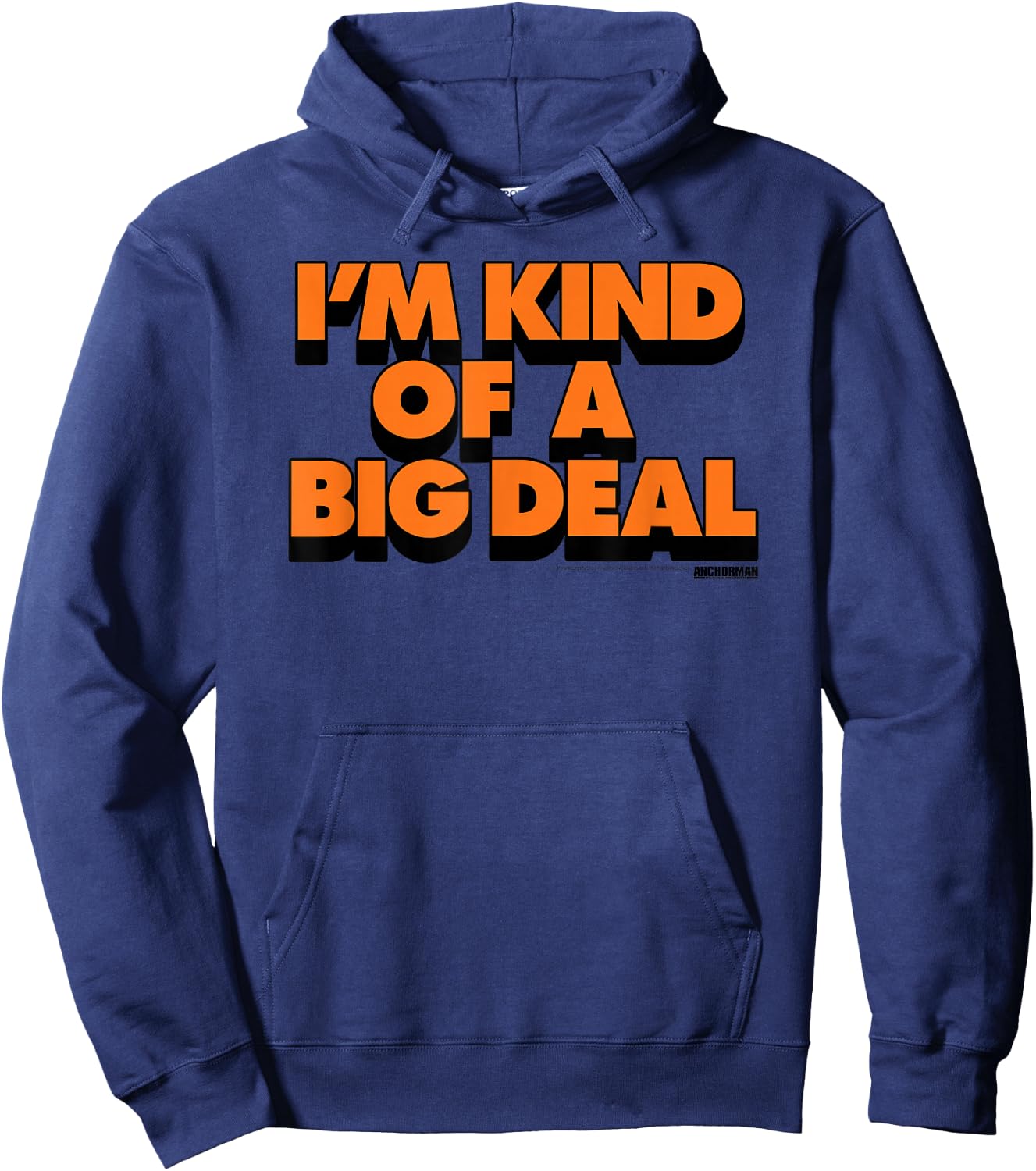 Anchorman I'm Kind Of A Big Deal Hoodie - Hoodie | Navy