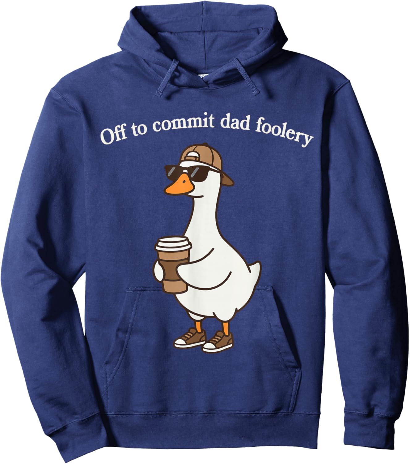 Off to Commit Dad Foolery Funny Daddy Goose Hoodie - Hoodie | Navy