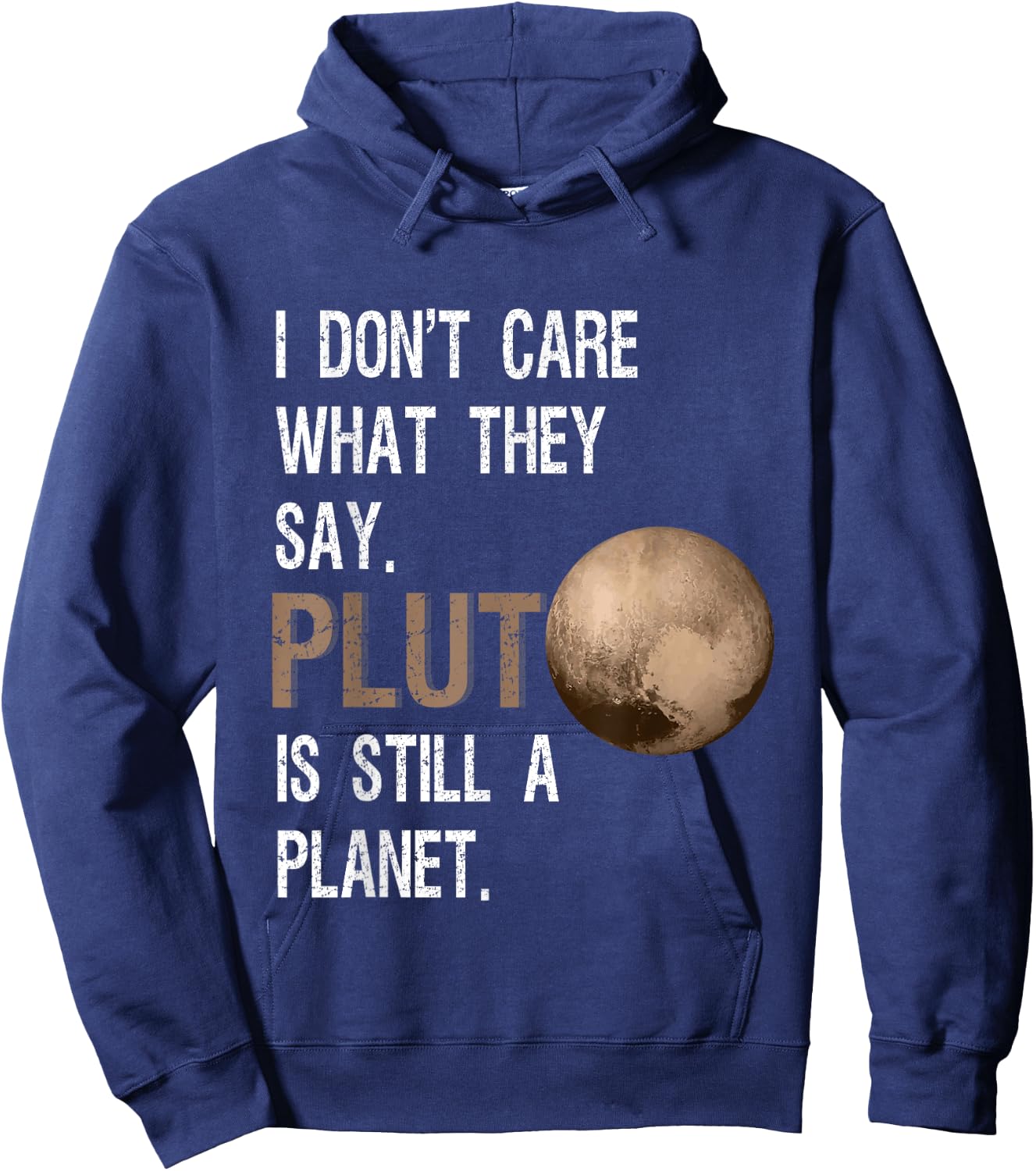 Pluto Is Still A Planet Funny Pluto Lover Gift Hoodie - Hoodie | Navy