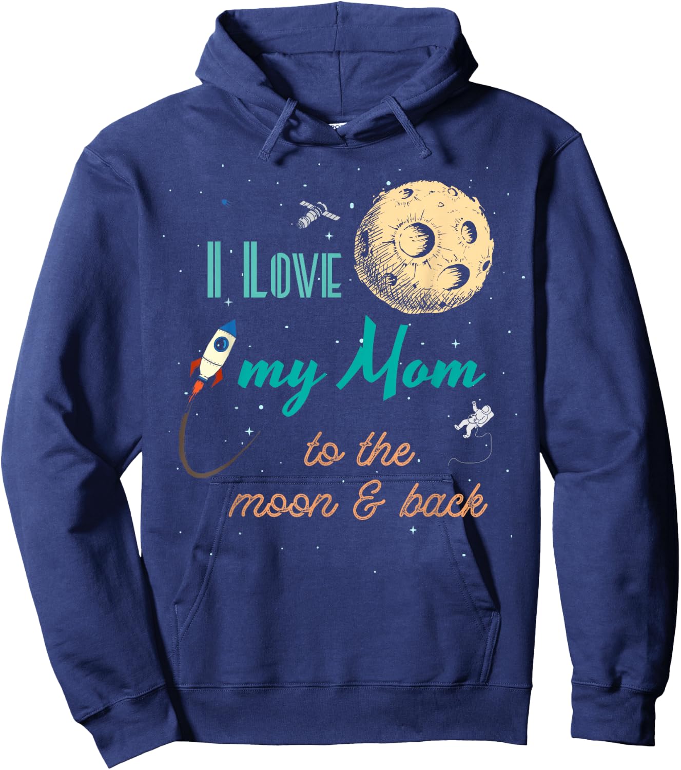 I Love My Mom to the Moon and Back Hoodie - Hoodie | Navy