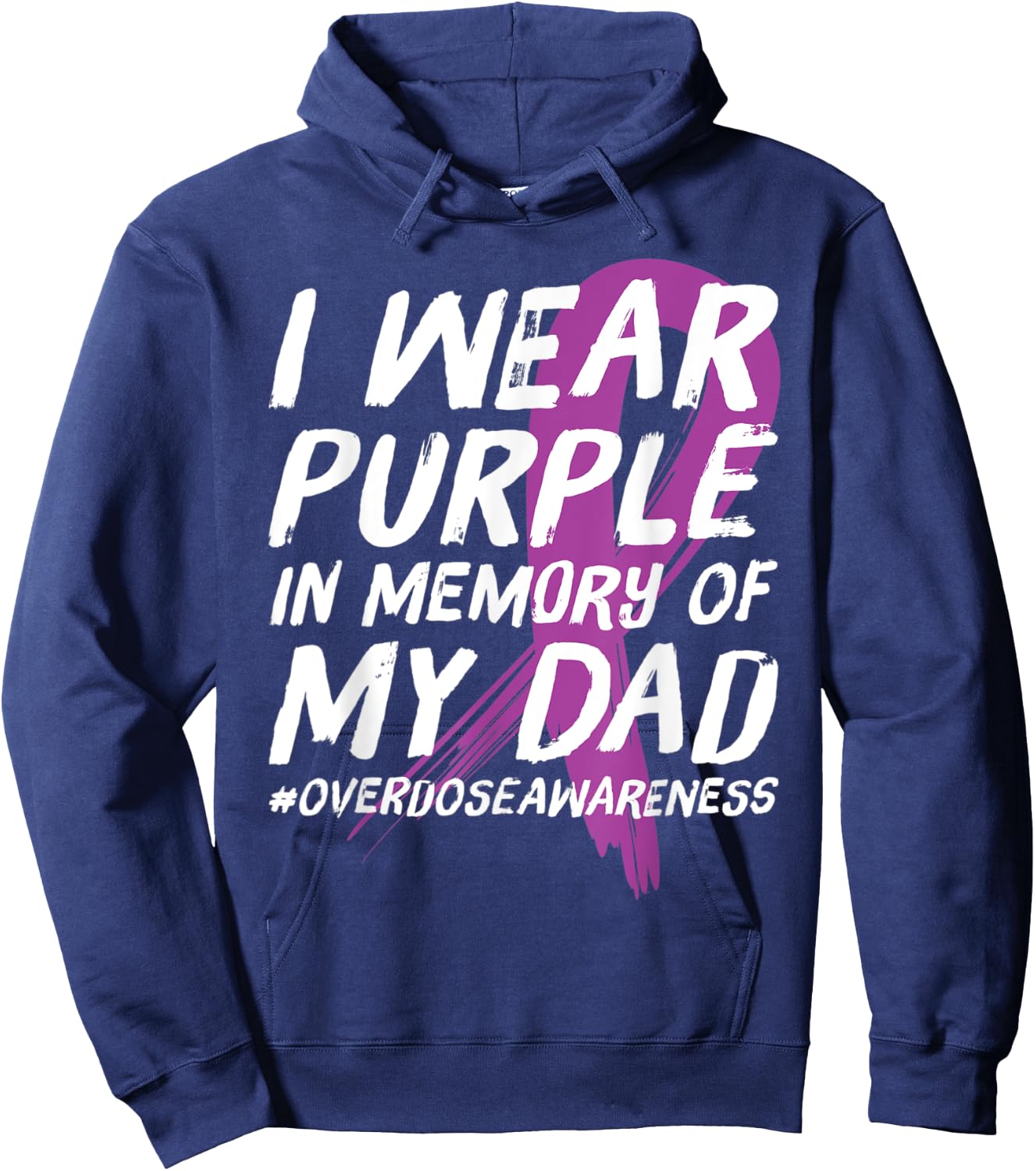 Memory of Dad Wear Purple Overdose Awareness Hoodie - Hoodie | Navy