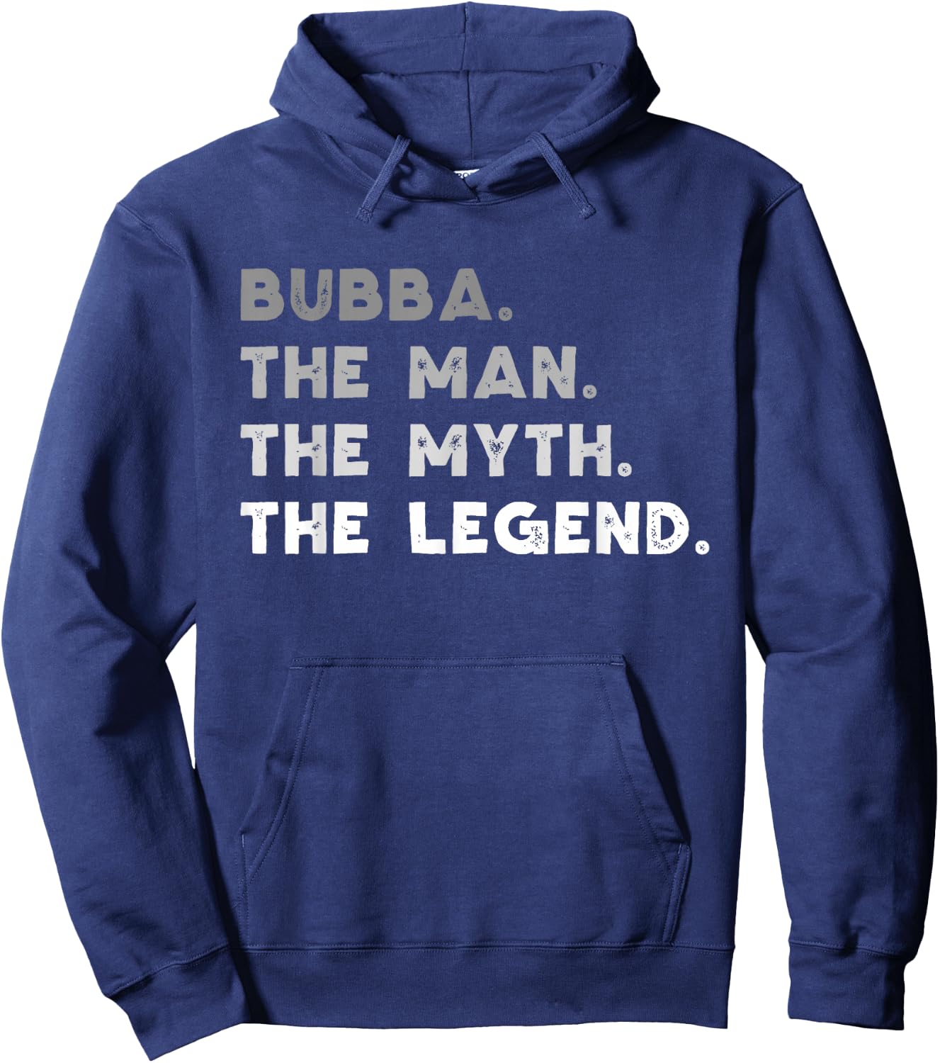 Bubba The Man The Myth The Legend Funny Hoodie - Hoodie | Navy