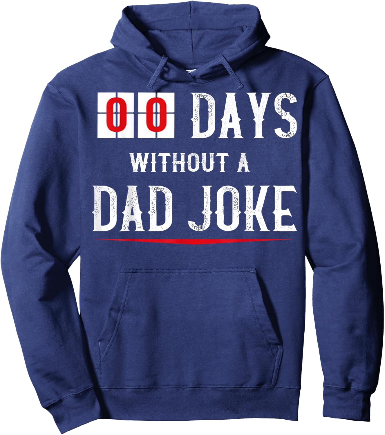 Zero Days Without A Dad Joke Funny o Hoodie - Hoodie | Navy