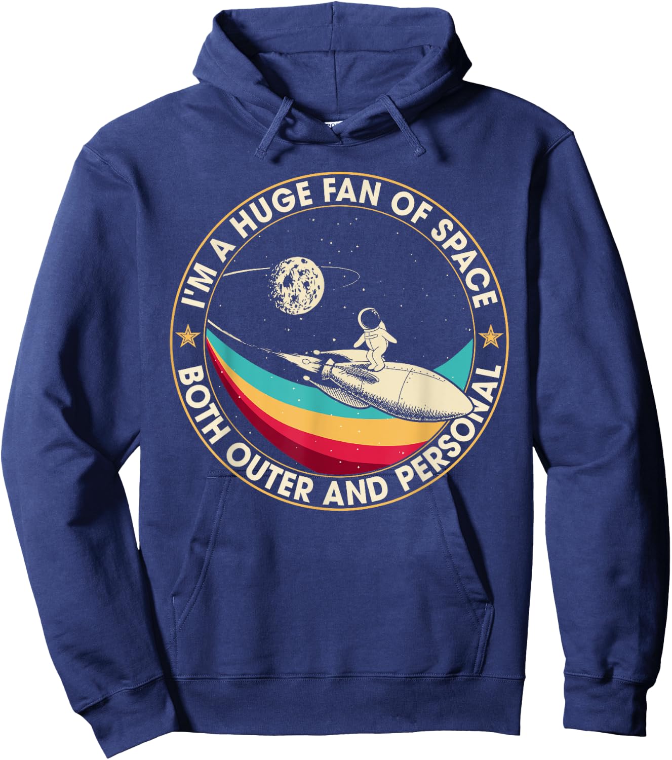 I'm A Huge Fan Of Space Both Outer And Personal Hoodie - Hoodie | Navy