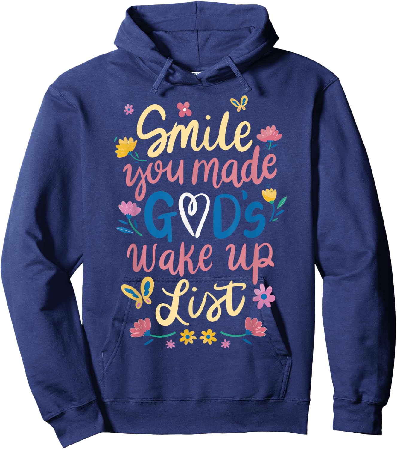 Smile You Made Gods Wake Up List Hoodie - Hoodie | Navy