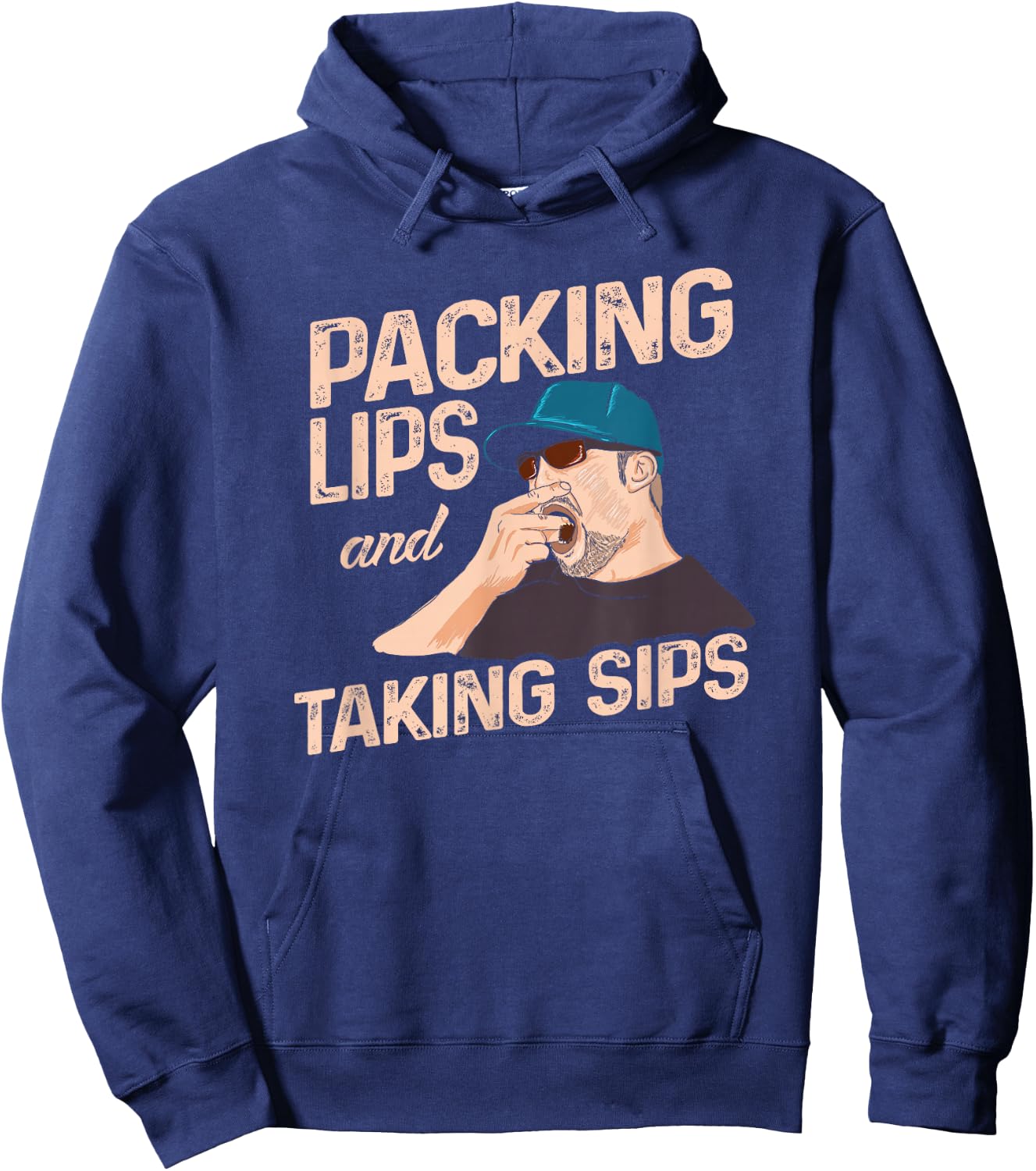 Chewing Tobacco Packing Lips and Taking Sips Hoodie - Hoodie | Navy