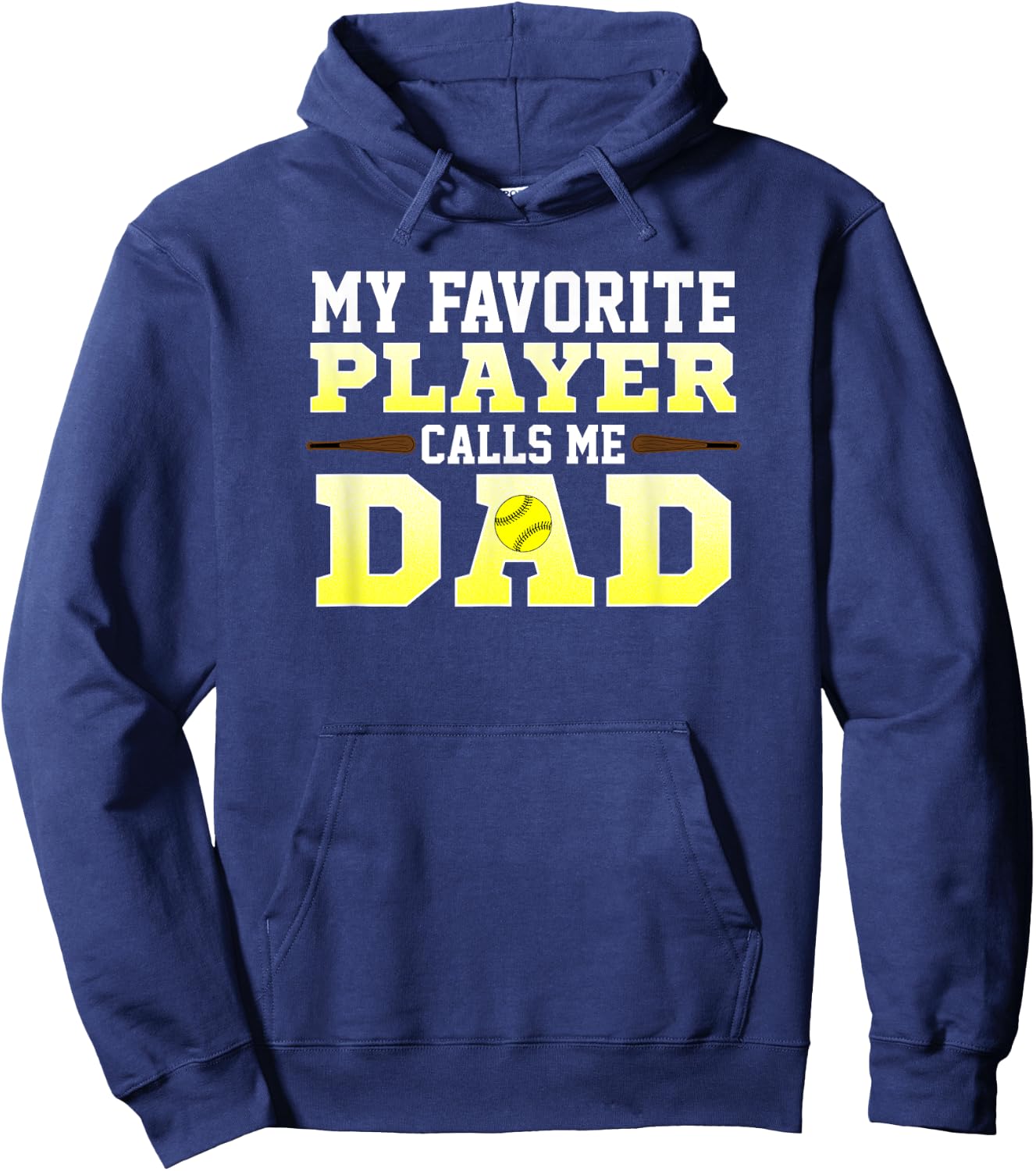 My Favorite Player Calls Me Dad Softball Hoodie - Hoodie | Navy
