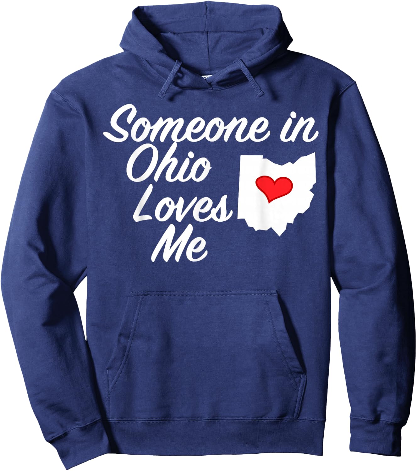 Someone in Ohio Loves Me | Precious Gift Hoodie - Hoodie | Navy