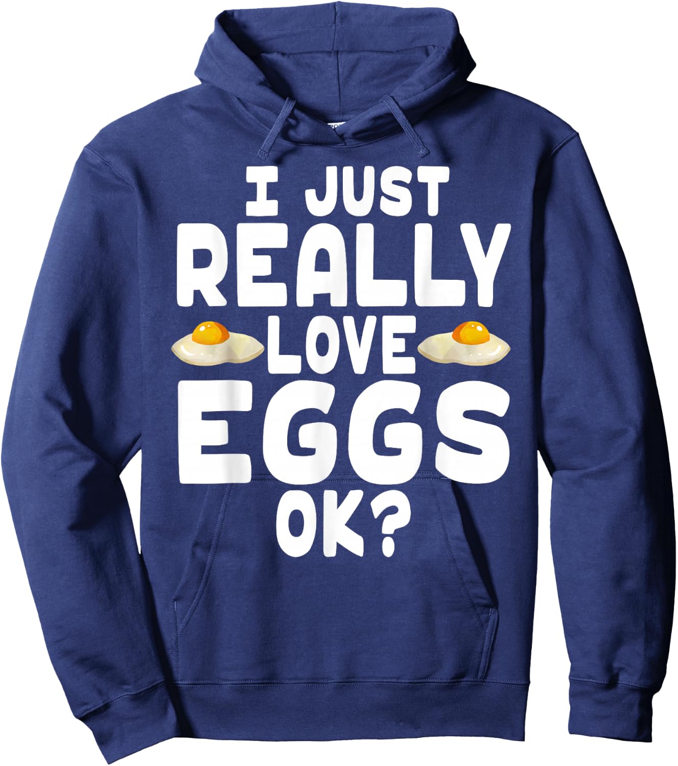 I Just Really Love Eggs - Cute Egg Lover Hoodie - Hoodie | Navy