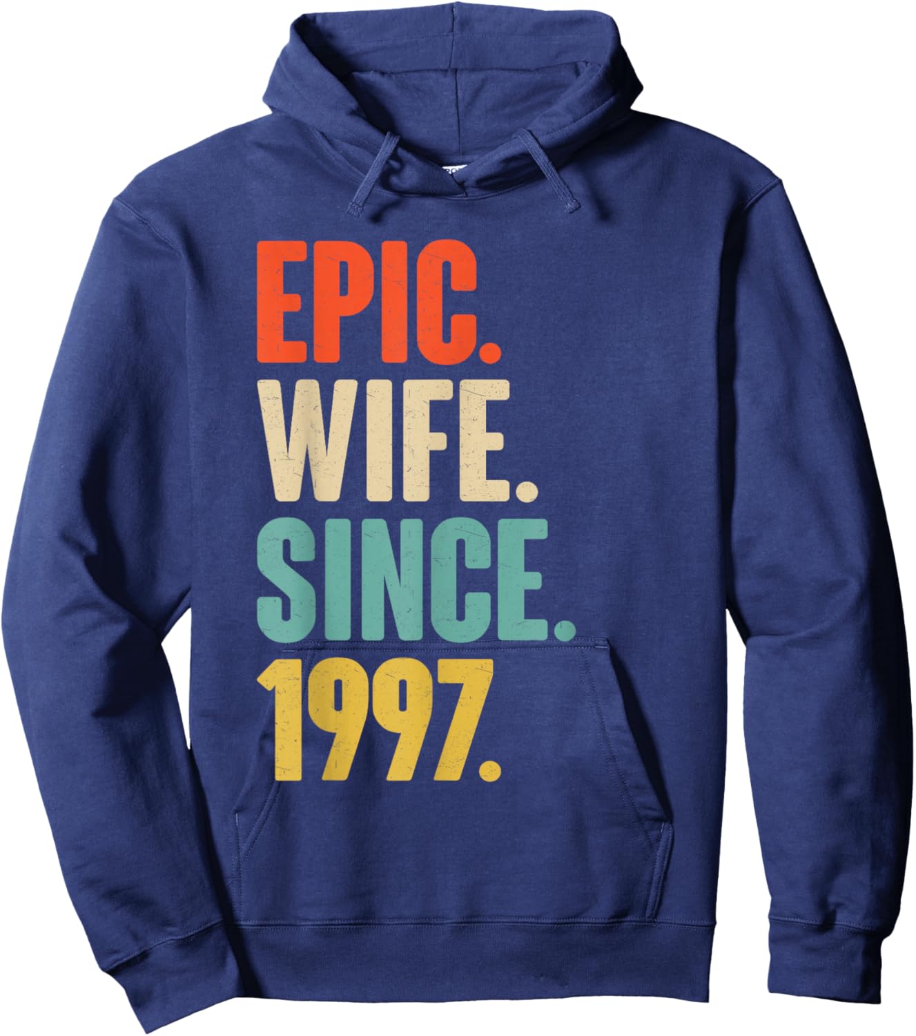 29th Wedding Anniversary - Epic Wife Since 1997 Hoodie - Hoodie | Navy