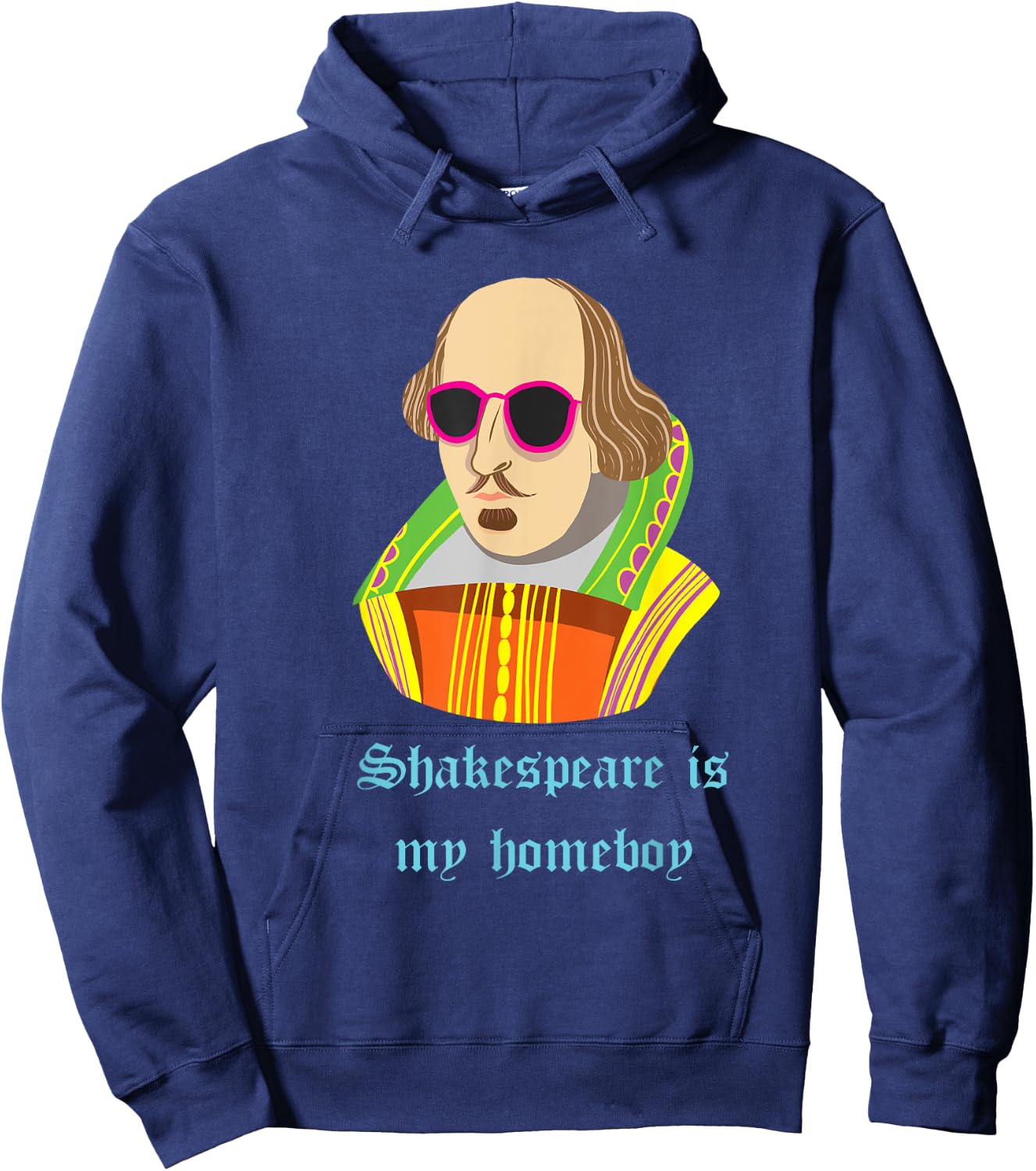 Shakespeare is my Homeboy Funny Hoodie - Hoodie | Navy